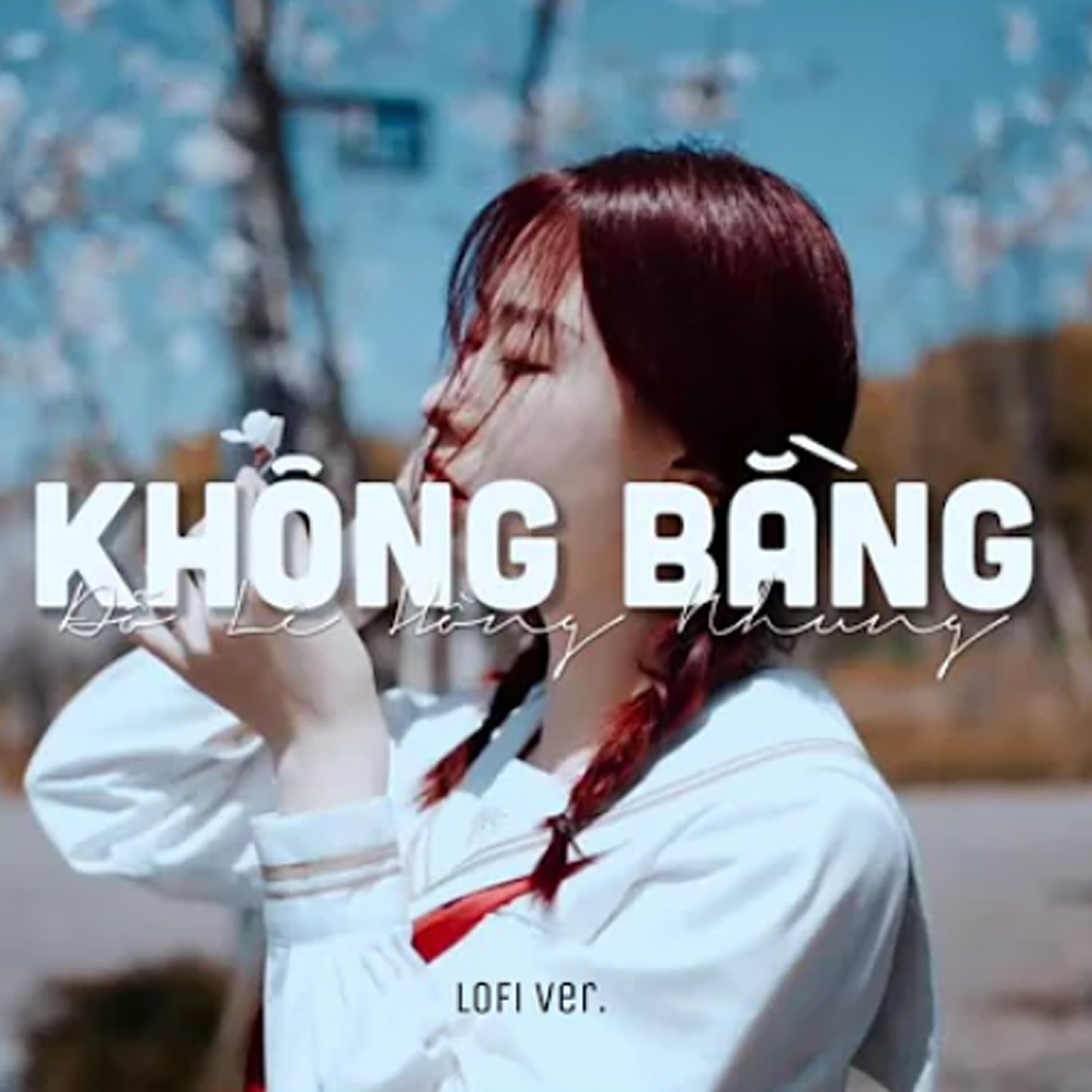 Релиз Không Bằng (Lofi)