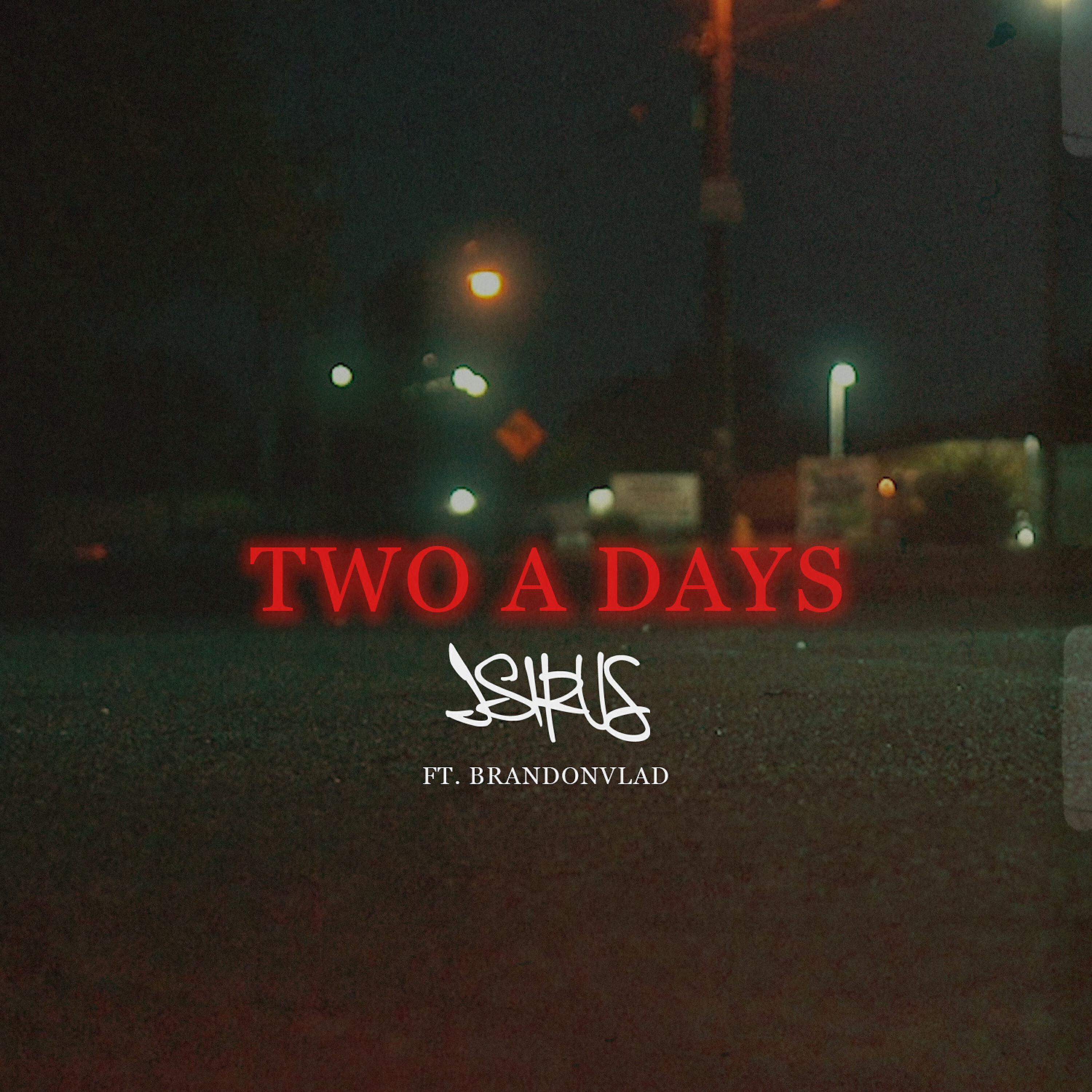 Релиз Two A Days (feat. BrandonVlad)