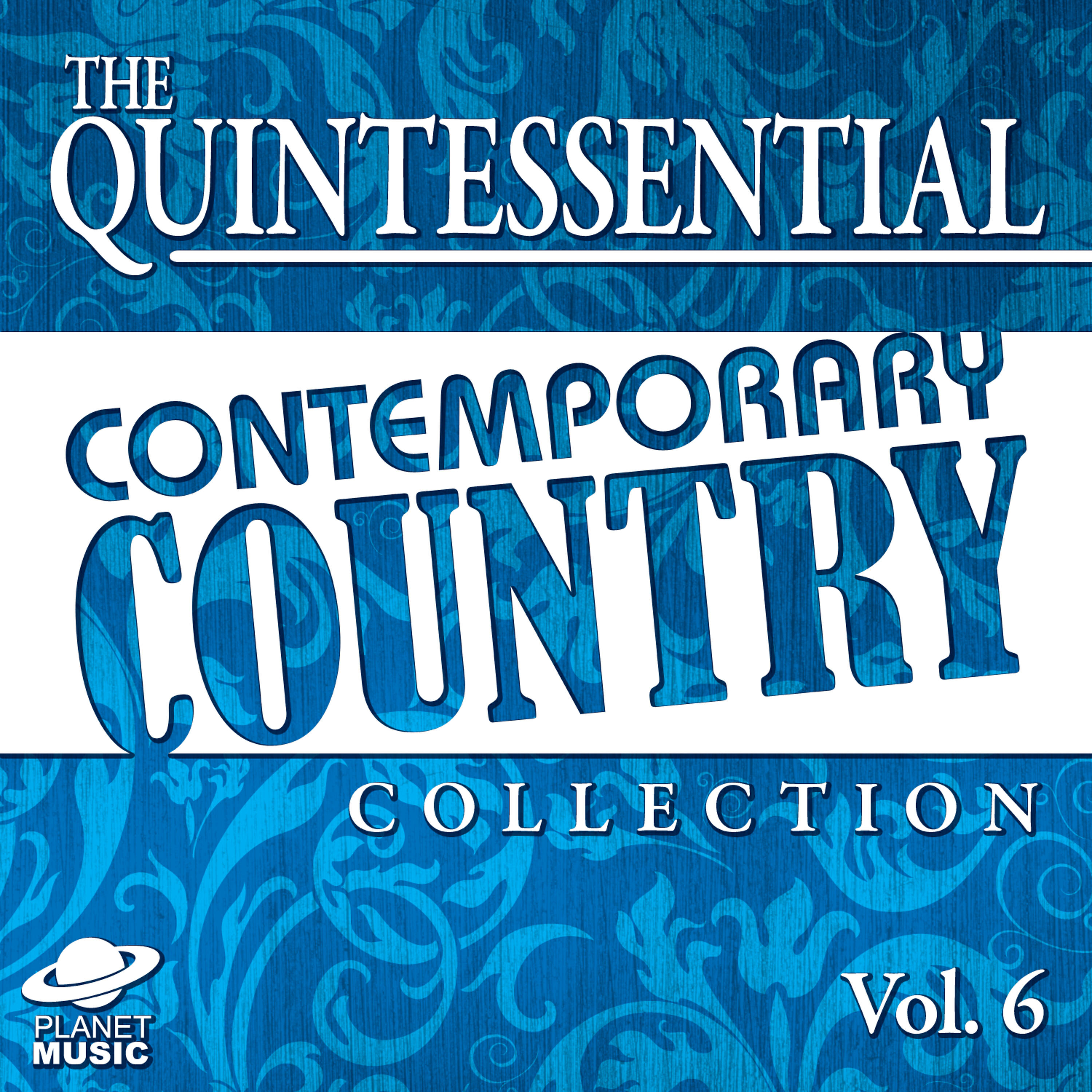 Релиз The Quintessential Contemporary Country Collection, Vol. 6