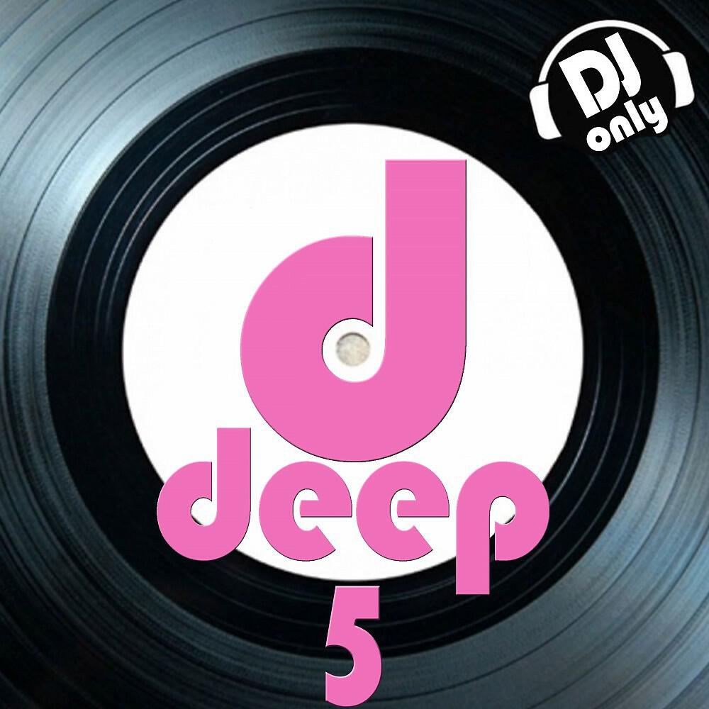 Релиз Deep, Vol. 5 (DJ Only)