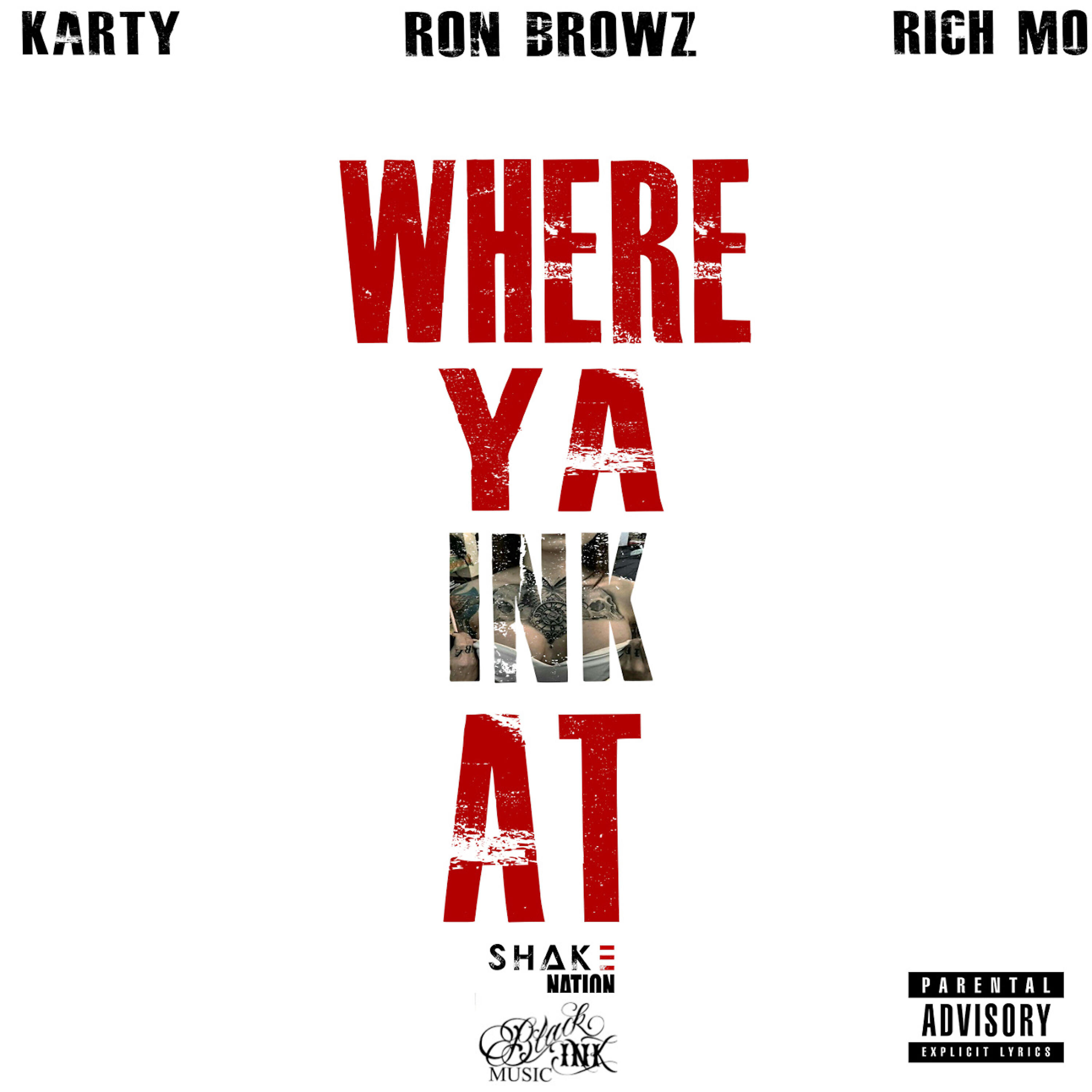 Релиз Where Ya Ink At (feat. Ron Browz & Rich Mo)