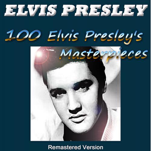 Релиз 100 Elvis Presley's Masterpieces (Remastered Version)