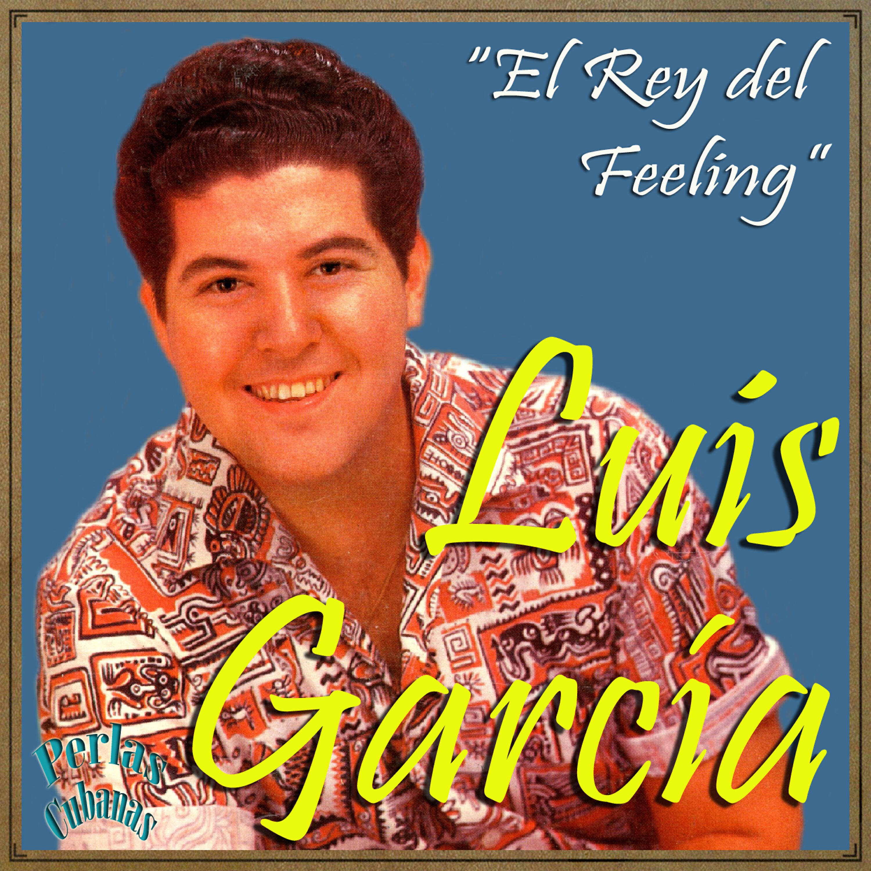 Релиз Perlas Cubanas: El Rey del Feeling