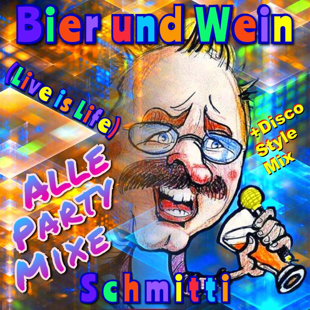 Релиз Bier und Wein Live is Life alle Party Mixe plus Disco Style Mix