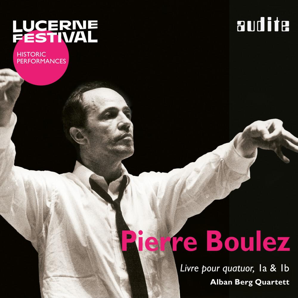 Релиз The Alban Berg Quartett plays Boulez' Livre pour Quatuor (Live)