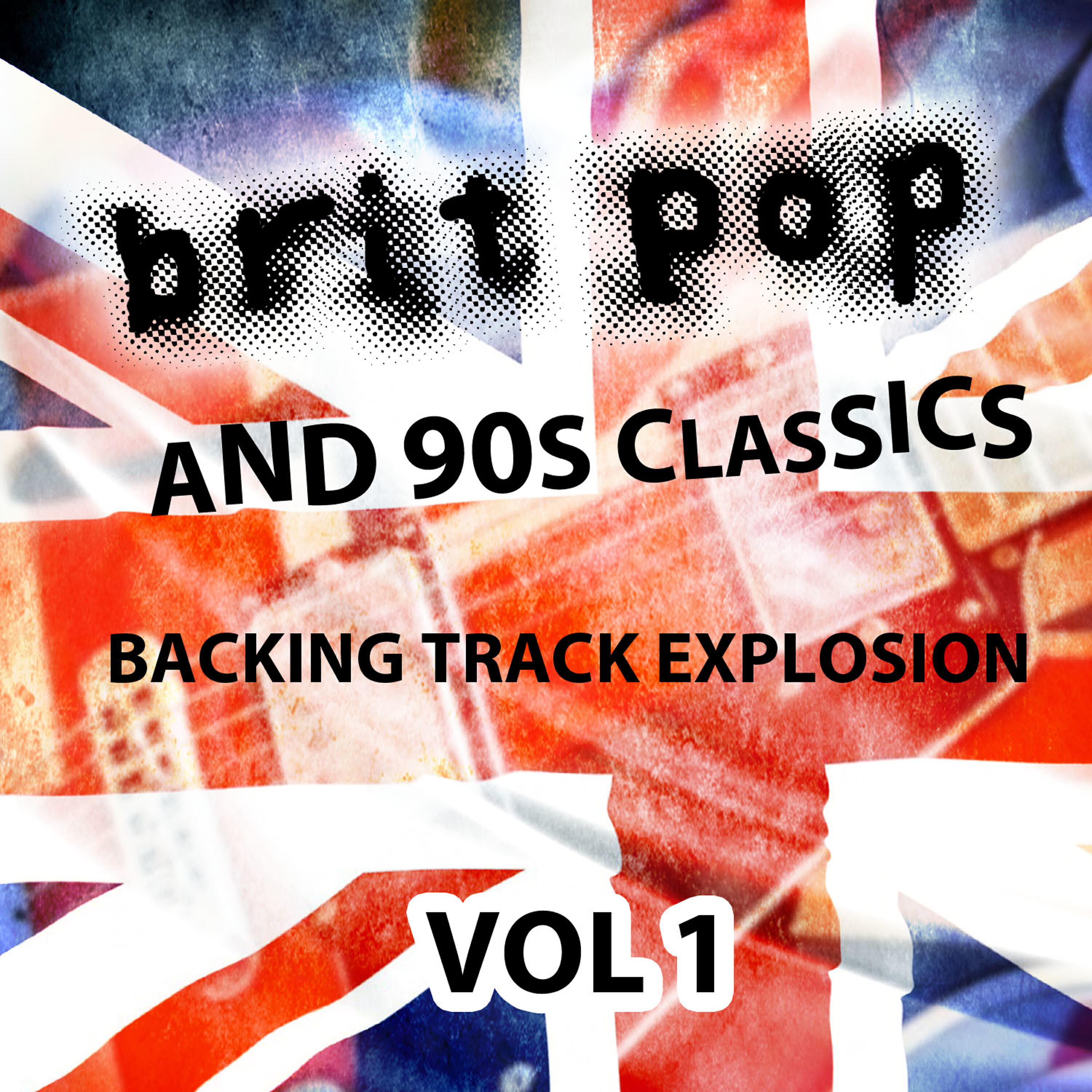 Релиз Britpop and 90's Classics - Backing Track Explosion, Vol. 1