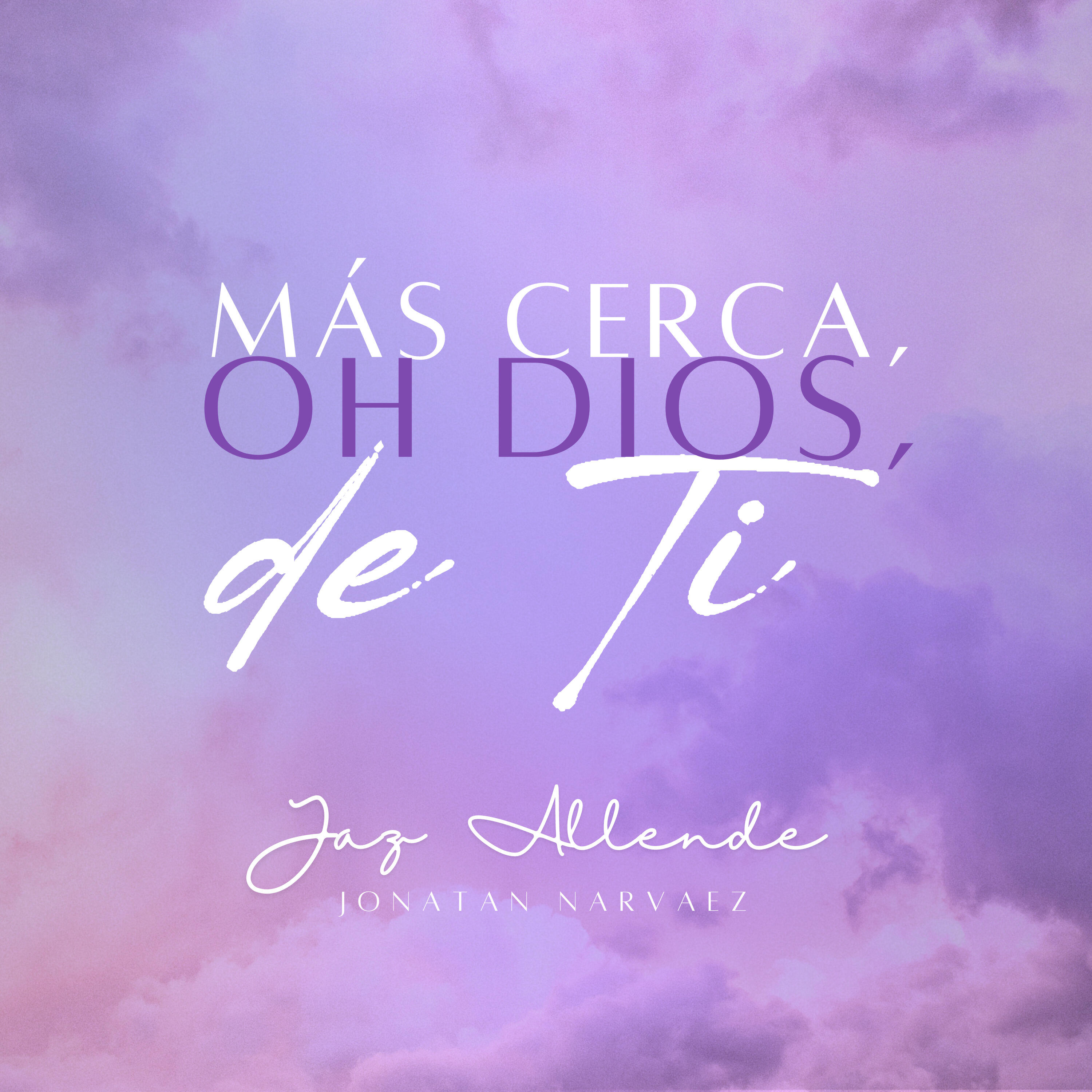 Релиз Mas Cerca, Oh Dios, de Ti