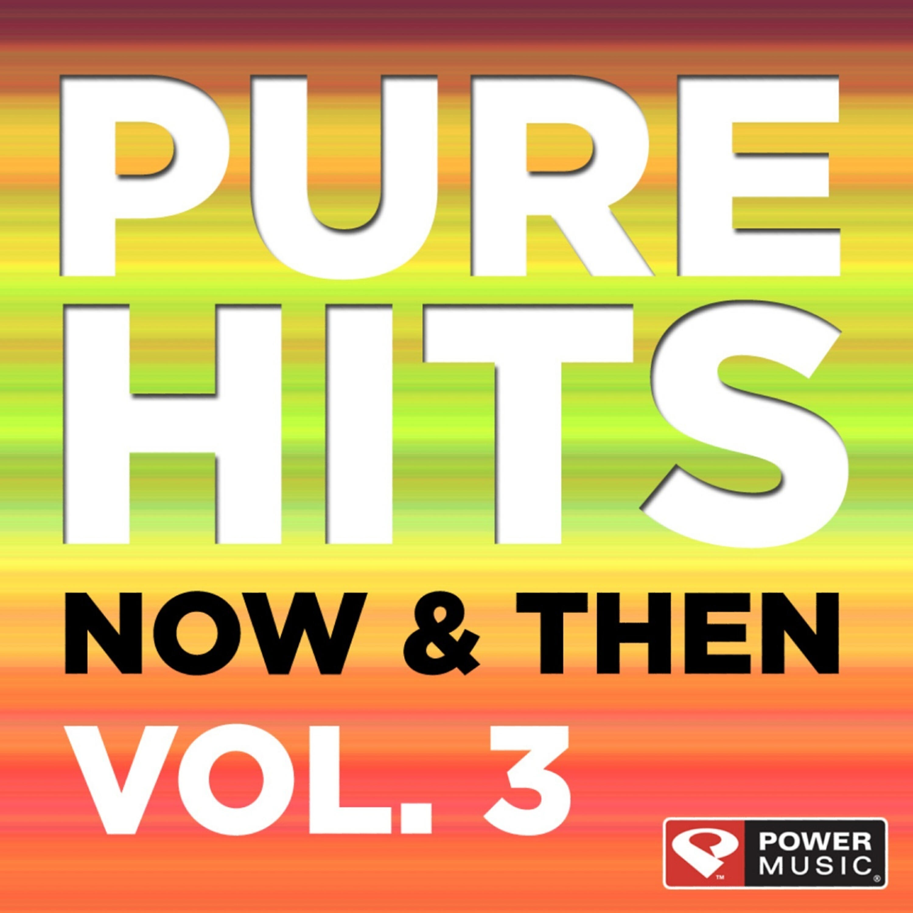 Релиз Pure Hits: Now & Then Vol. 3 (Dj Friendly Full Length Dance Mixes)