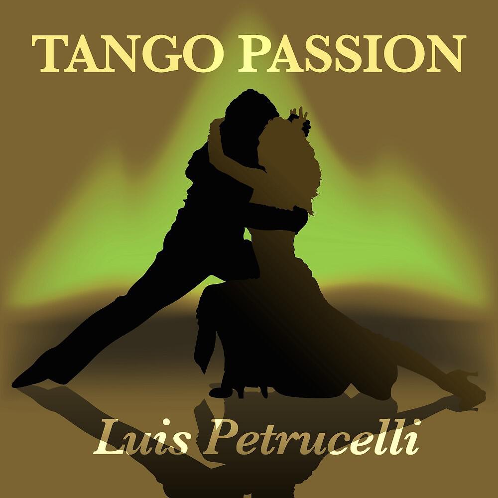 Релиз Tango Passion - Luis Petrucelli