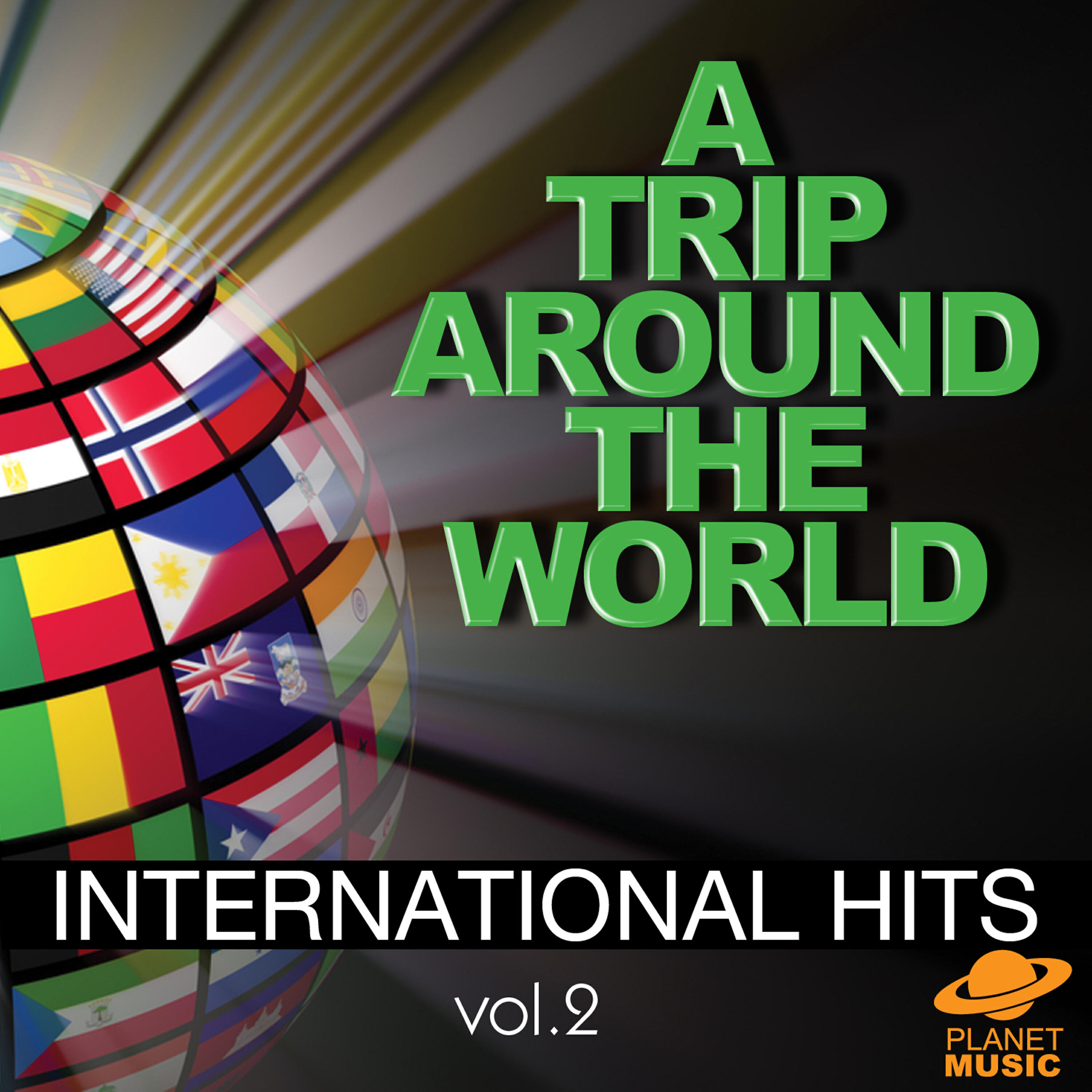 Релиз A Trip Around the World: International Hits, Vol. 2