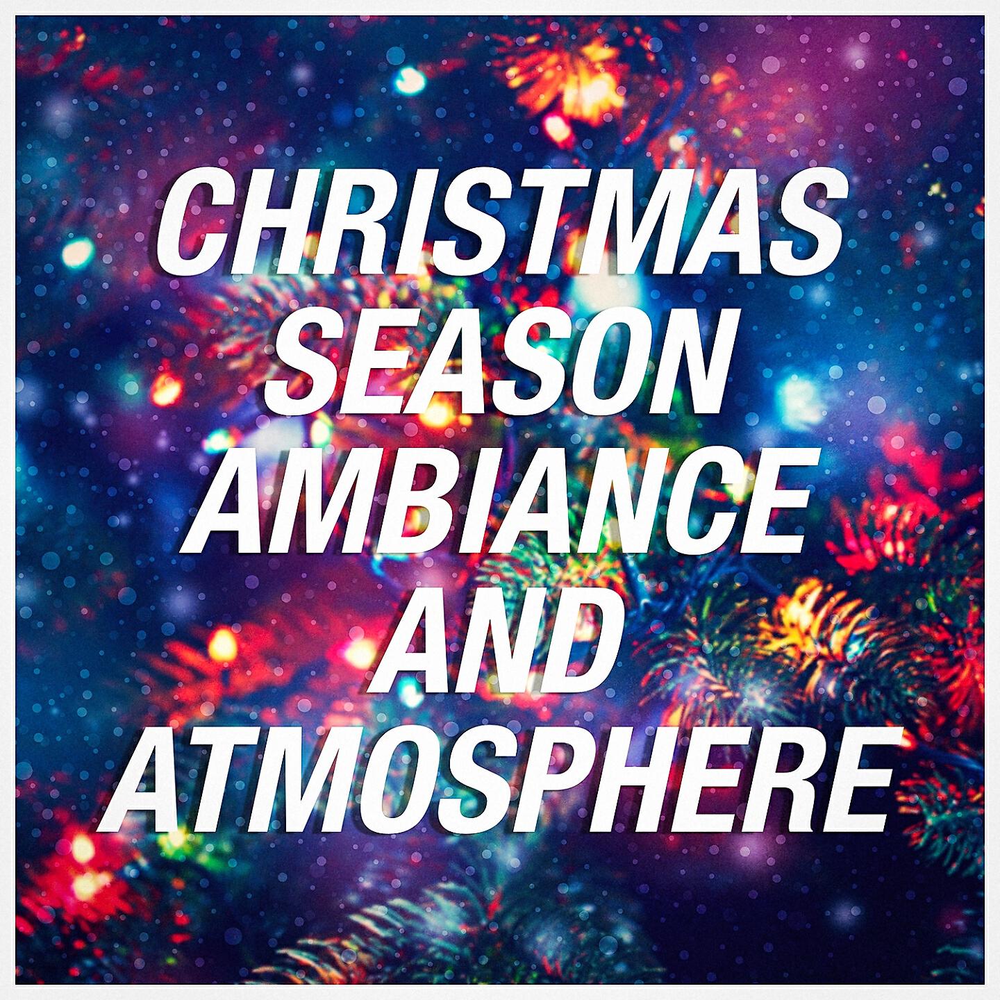 Релиз Christmas Season Ambiance and Atmosphere