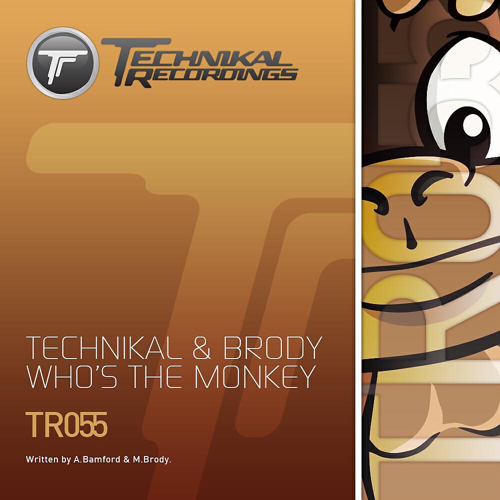 Technikal, Brody - Who's The Monkey