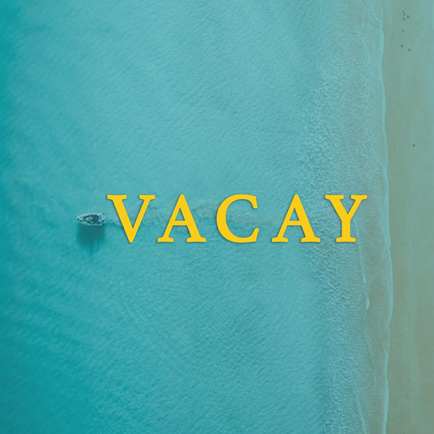 Релиз Vacay