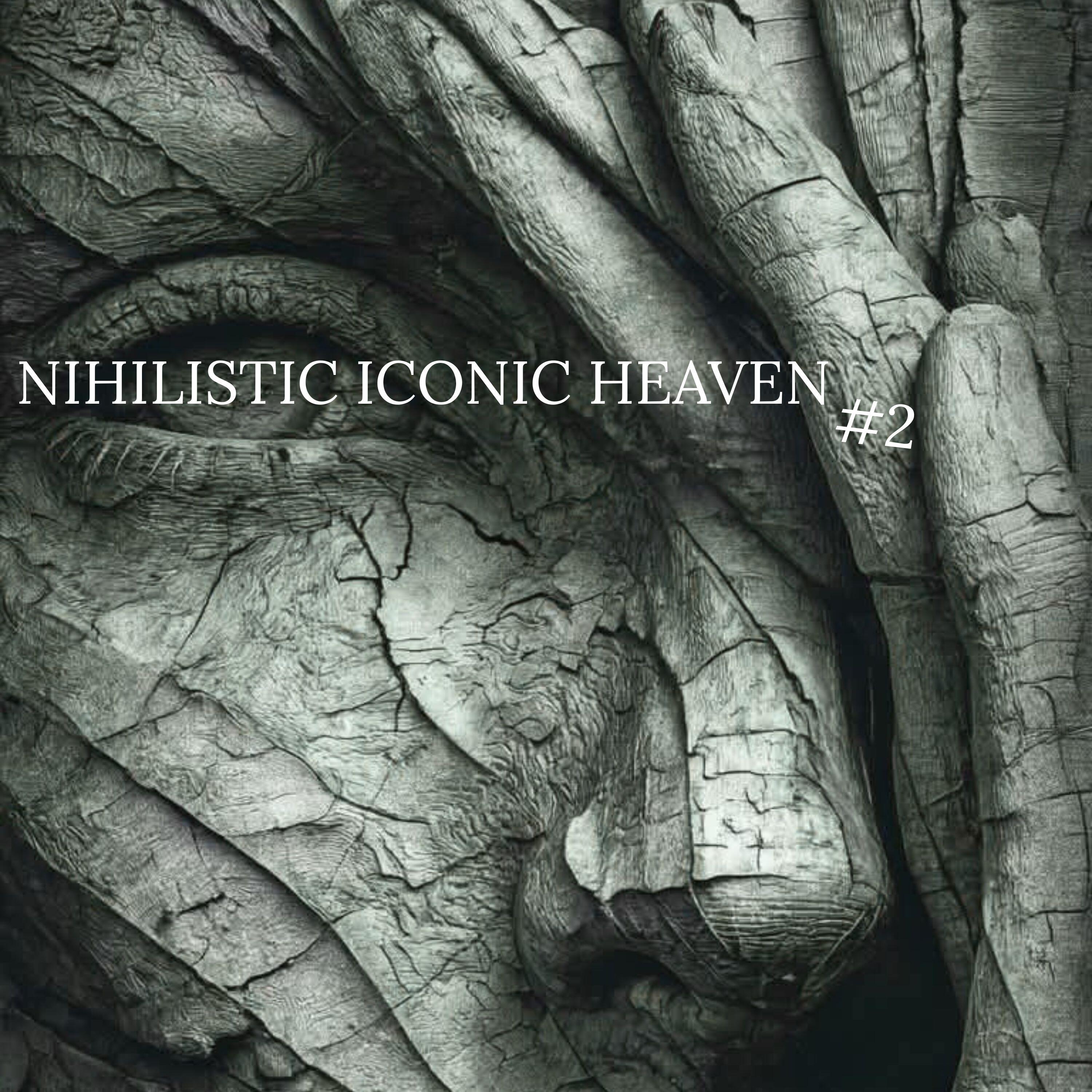 Релиз NIHILISTIC ICONIC HEAVEN #2