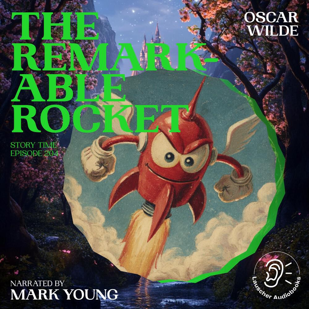 Релиз The Remarkable Rocket (Story Time, Episode 204)