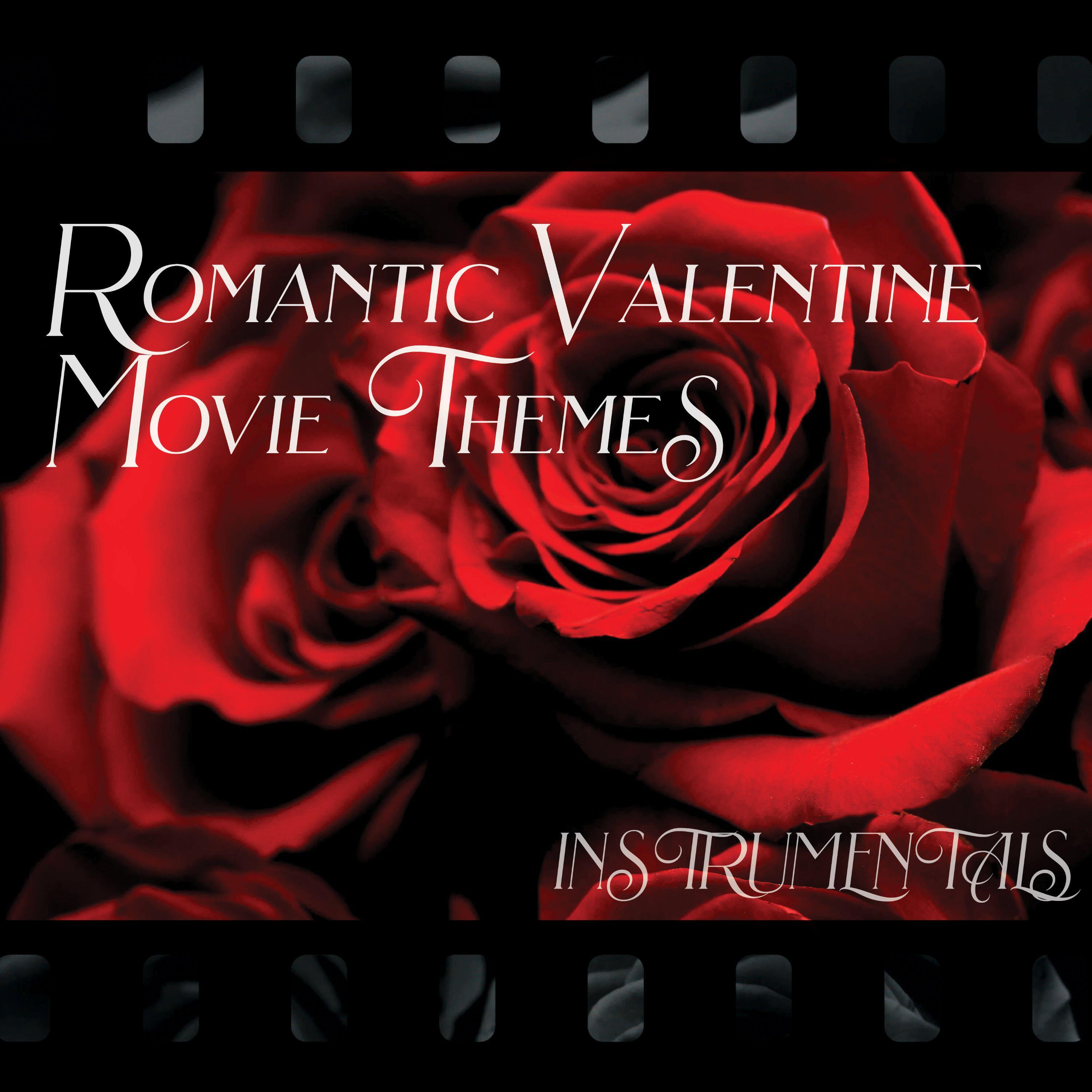 Релиз Romantic Valentine Movie Themes - Instrumentals