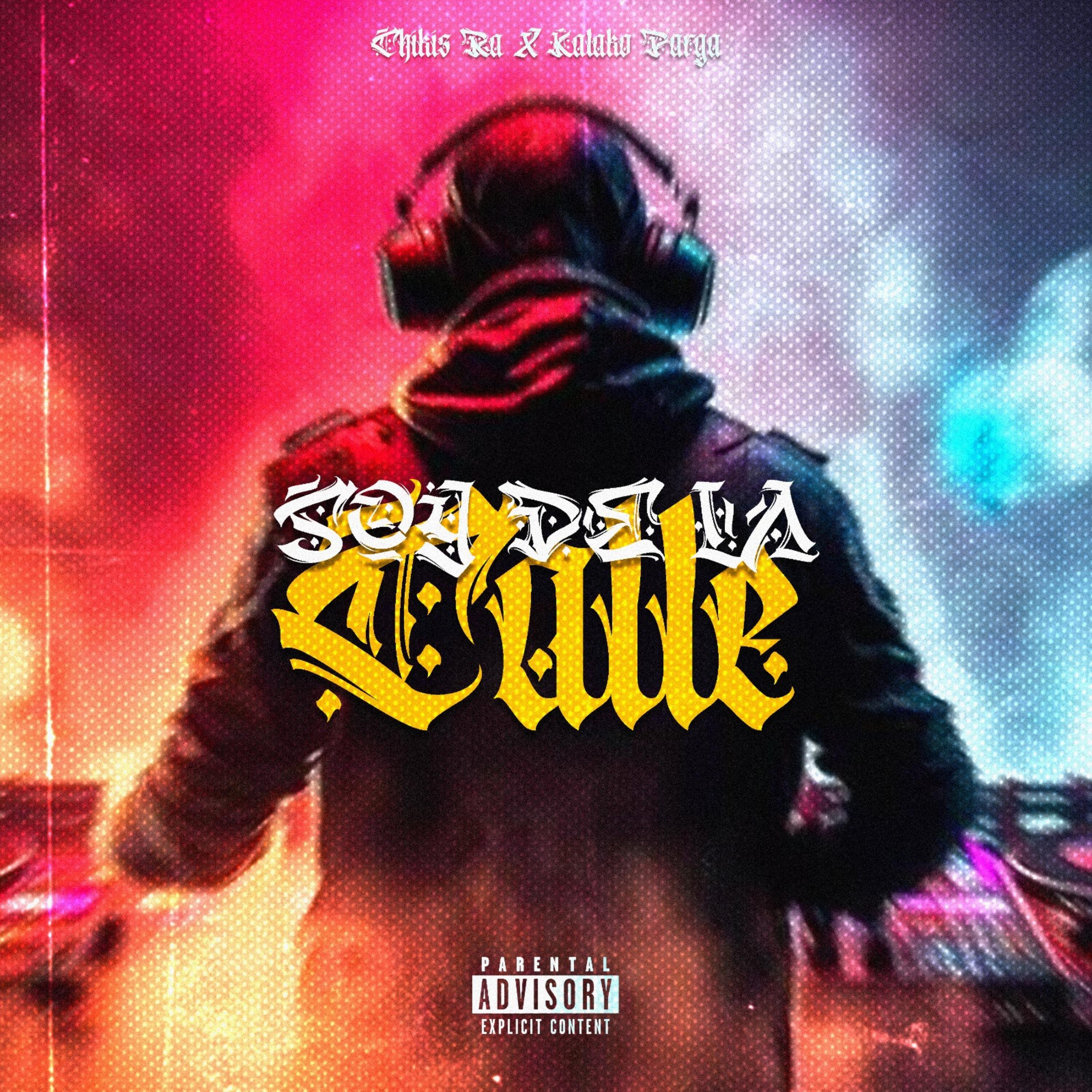 Скачать песню Chikis Ra, Kalako Parga Oficial - Soy de la Calle бесплатно в MP3 для Android и iOS
