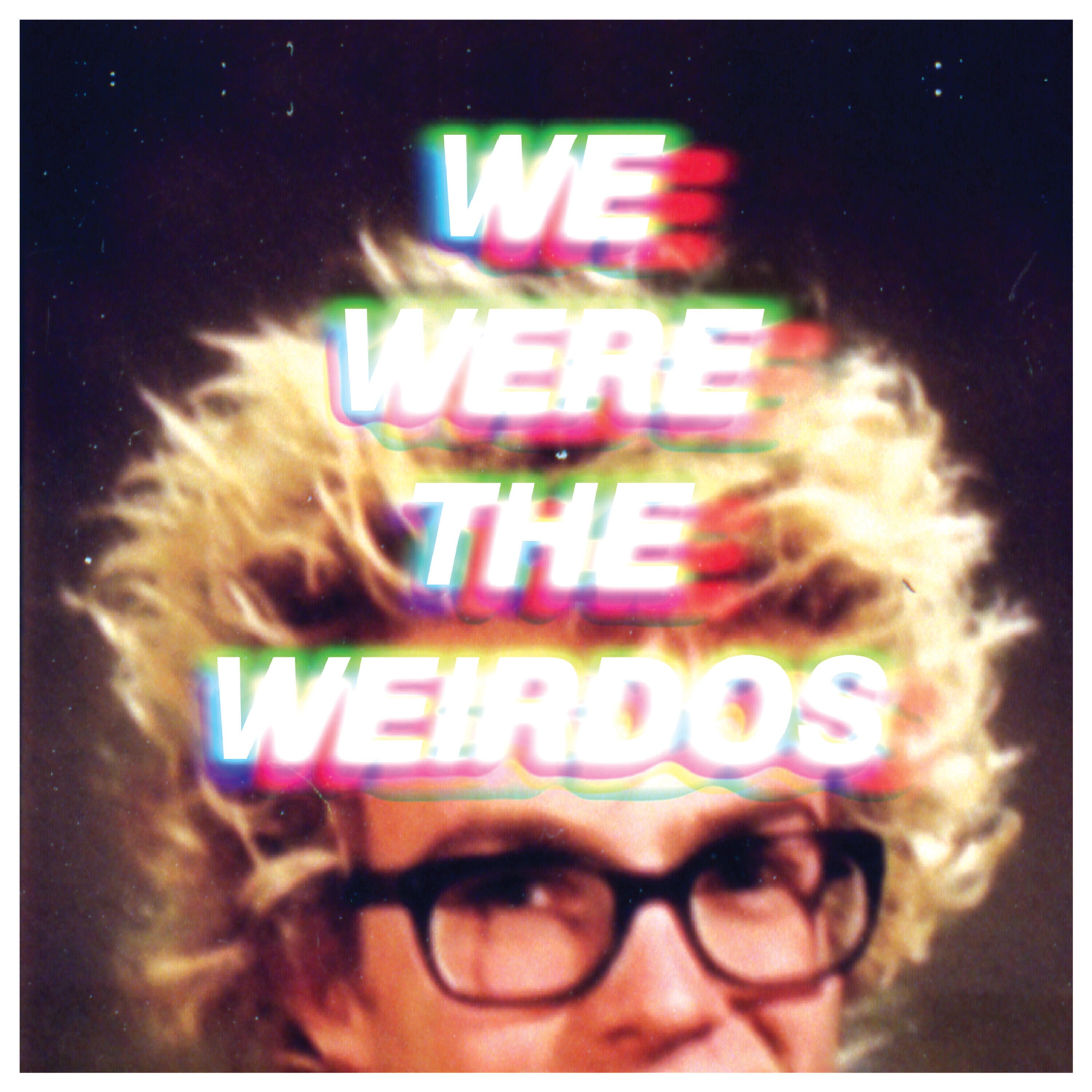 Релиз WE WERE THE WEIRDOS