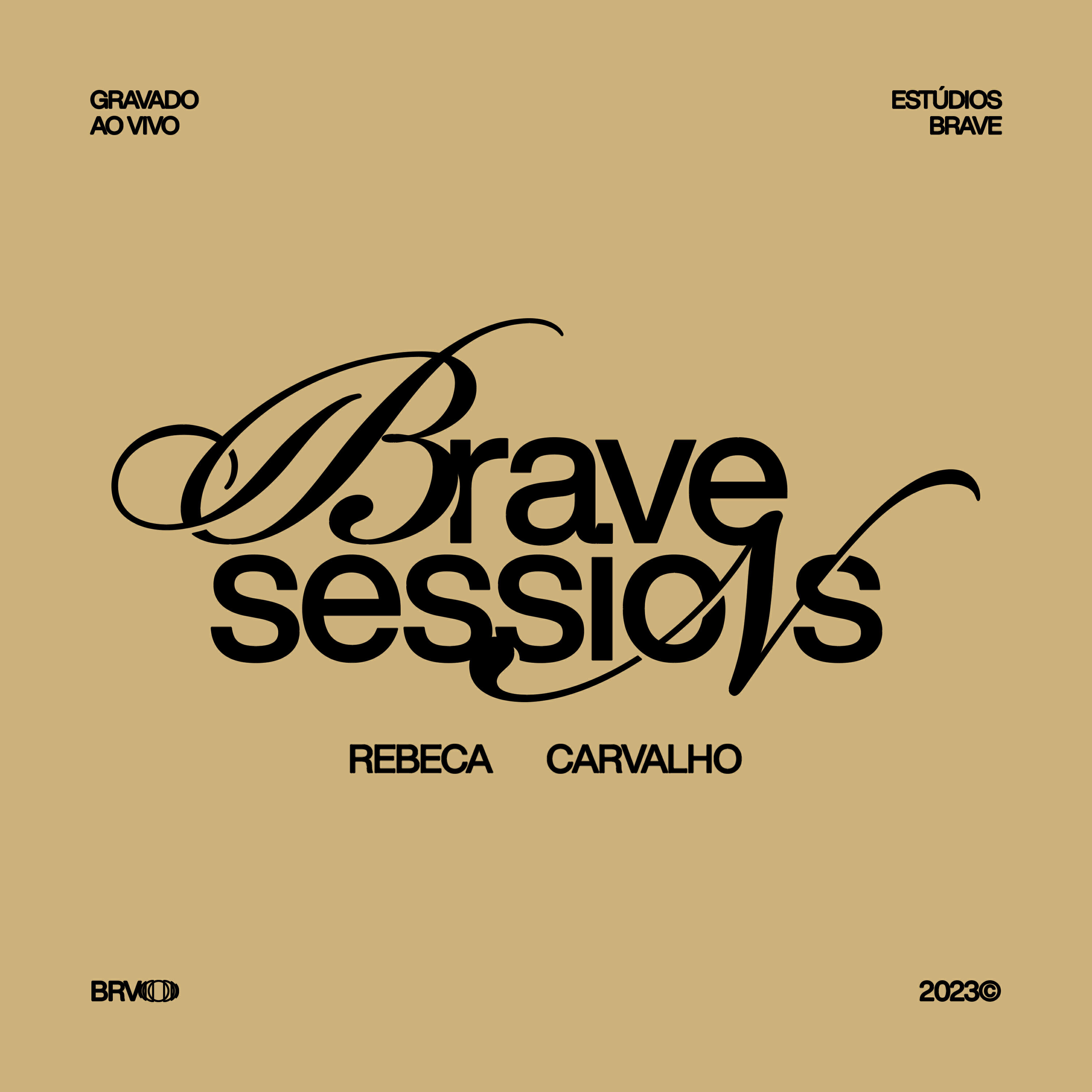 Релиз BRAVE Sessions • Rebeca Carvalho (Ao Vivo)