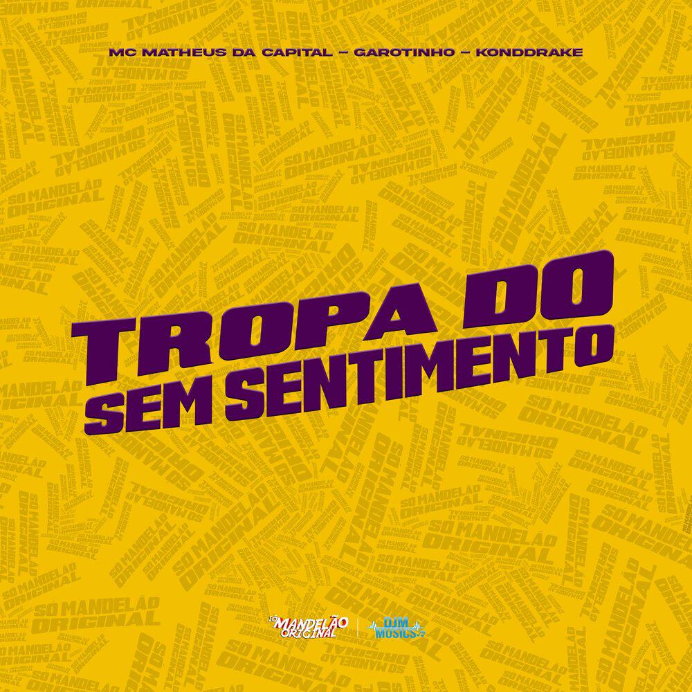 Релиз Tropa do Sem Sentimento