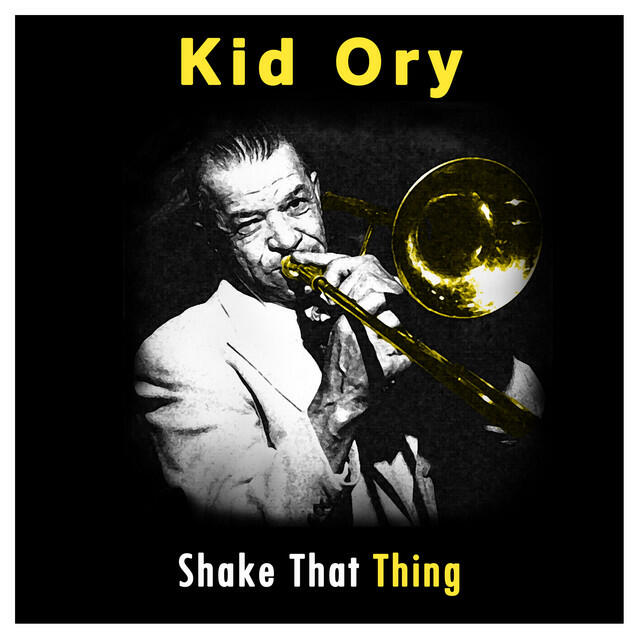 Релиз Kid Ory: Shake That Thing