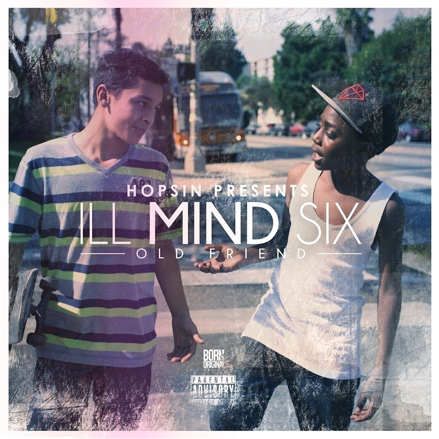 Релиз Ill Mind 6: Old Friend - Single