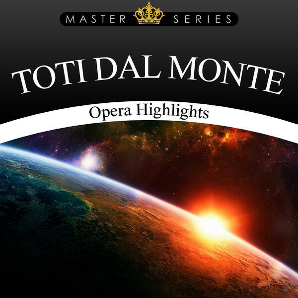 Релиз Toti dal Monte - Opera High Lights