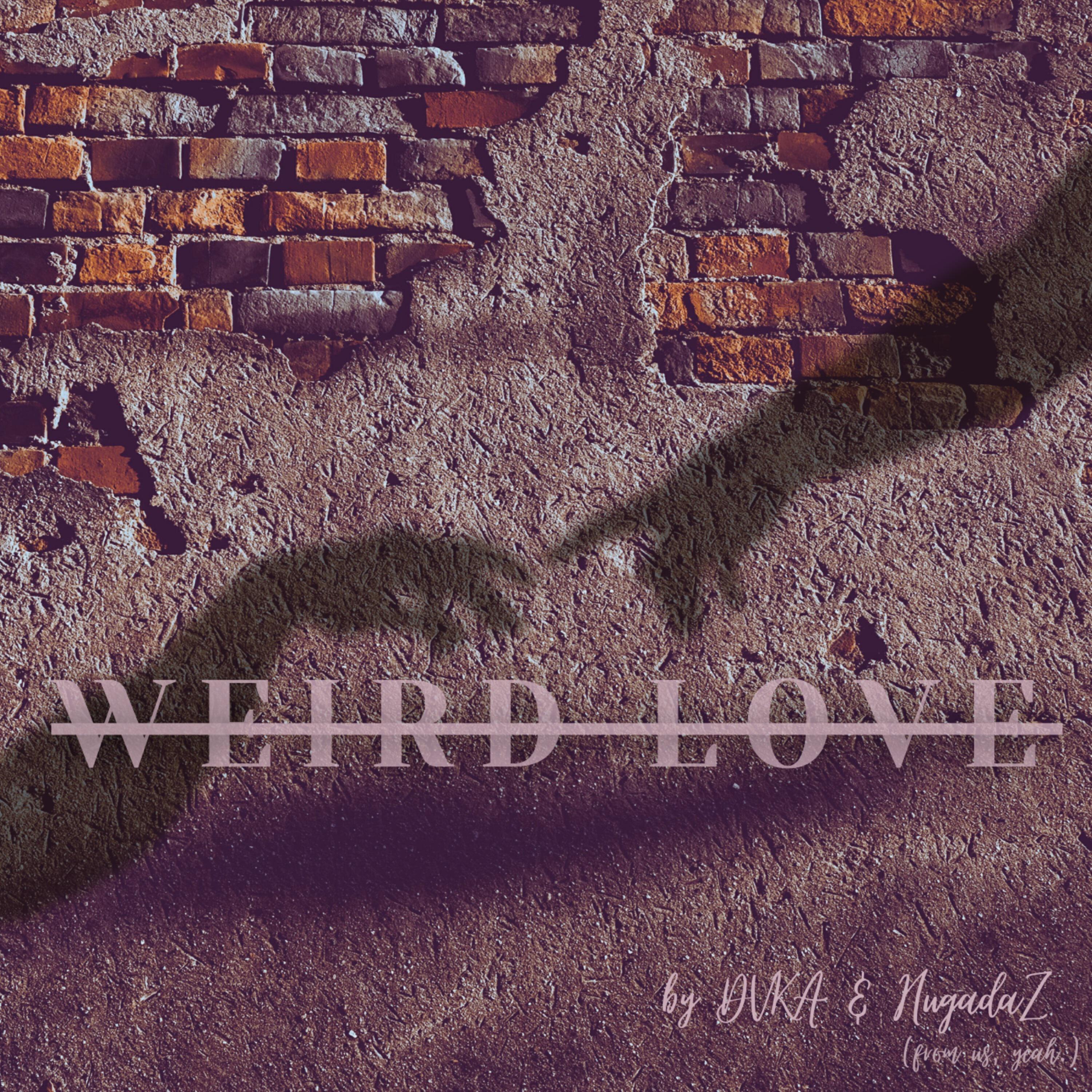 Релиз Weird Love