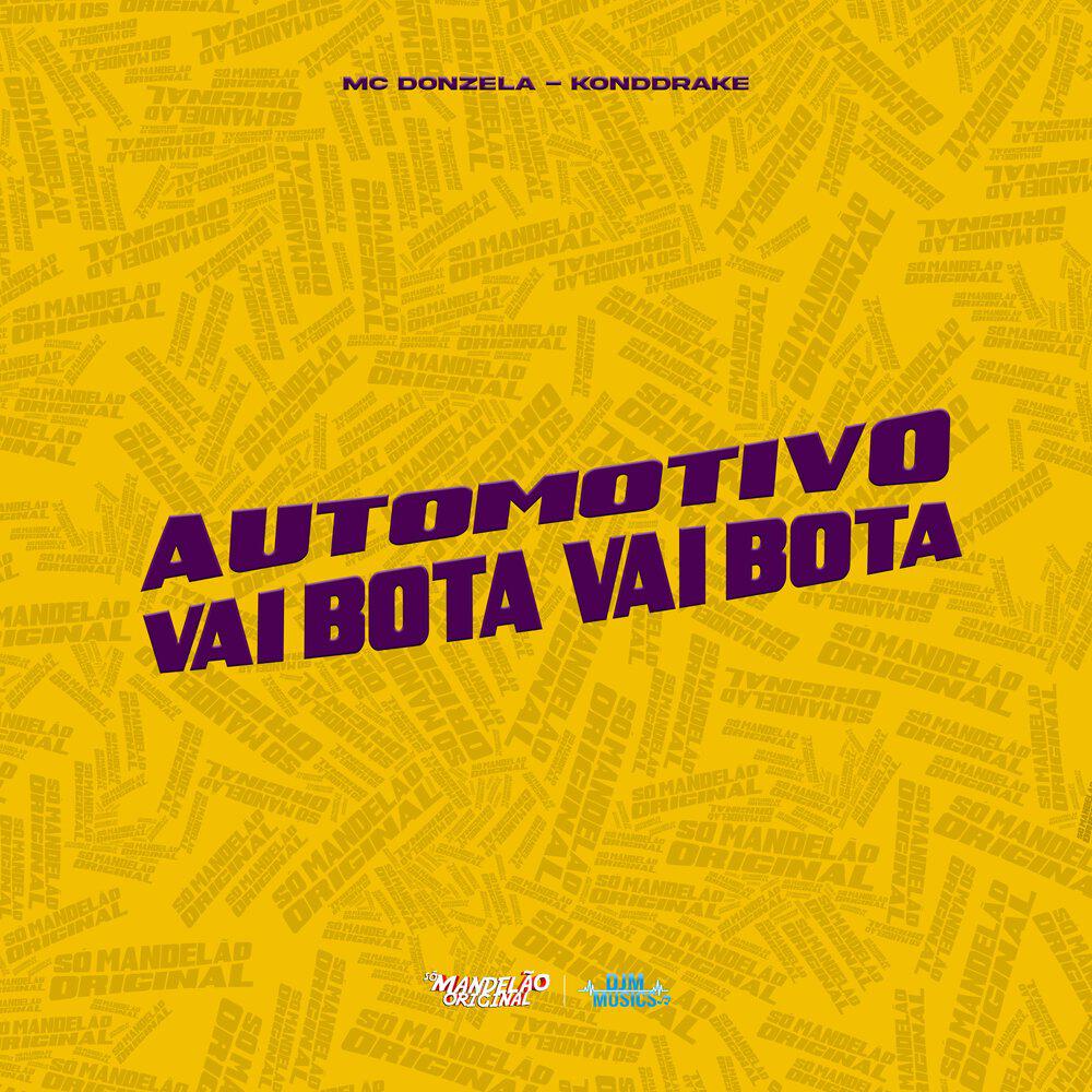 Релиз Automotivo Vai Bota Vai Bota