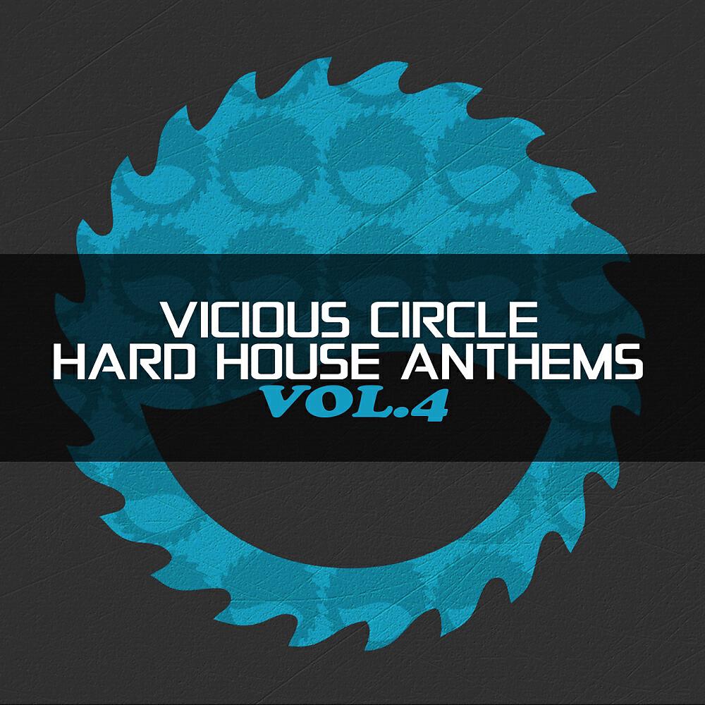 Релиз Vicious Circle: Hard House Anthems, Vol. 4