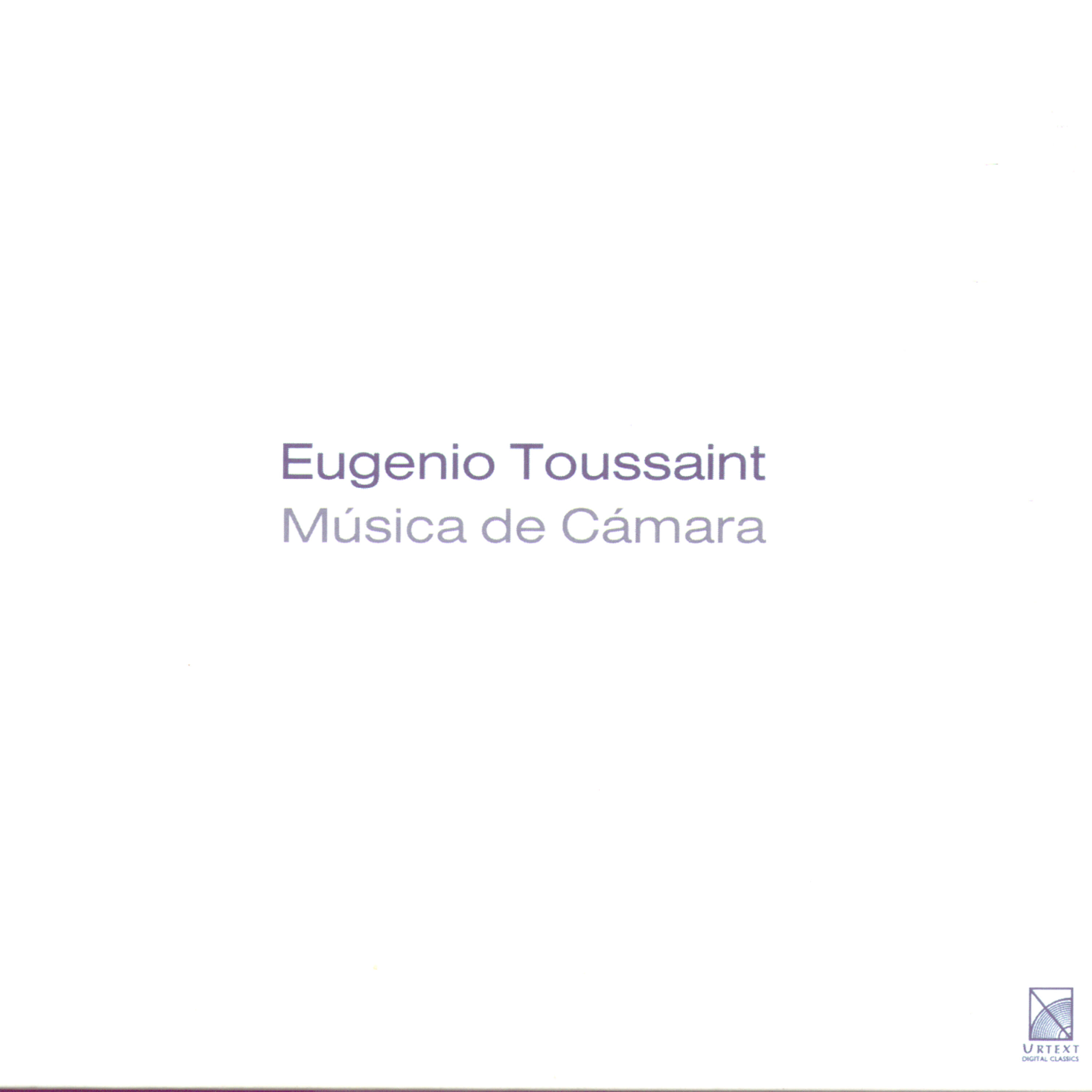Релиз Eugenio Toussaint Música de Cámara