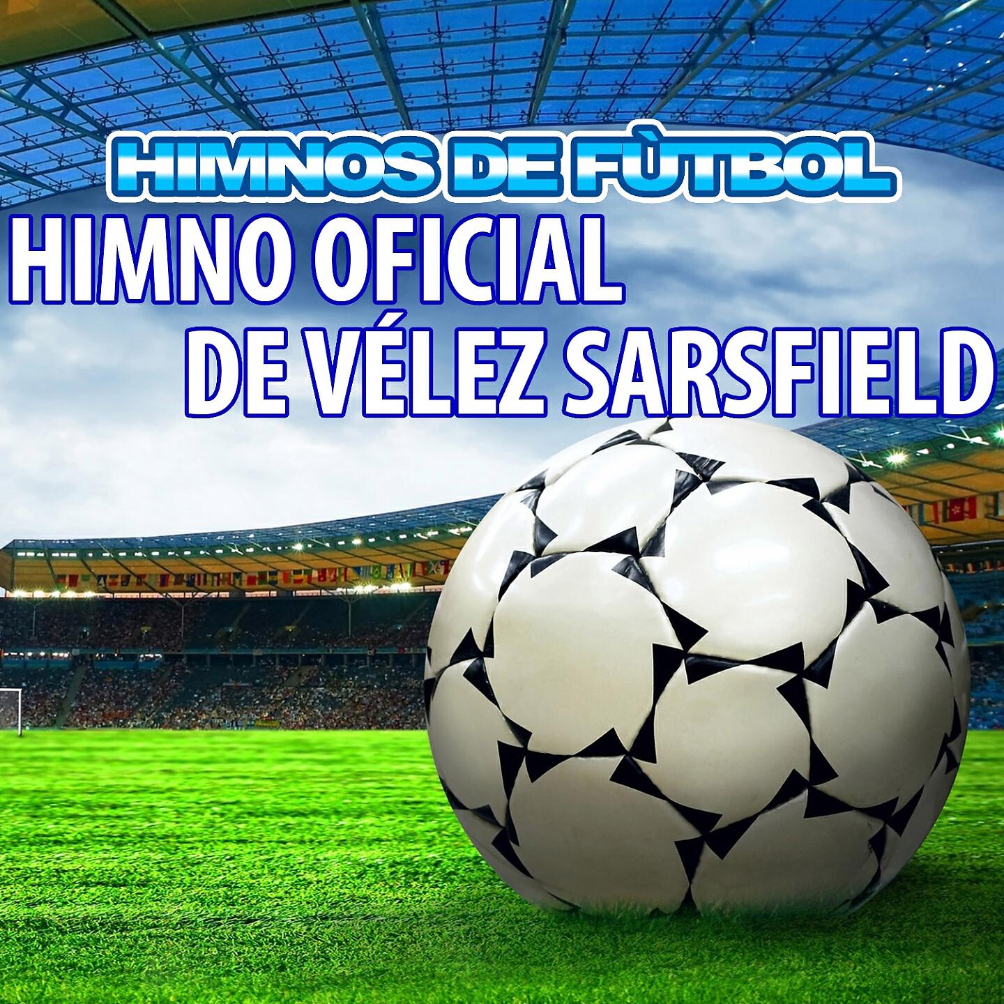 Релиз Himno Oficial De Vélez Sarsfield