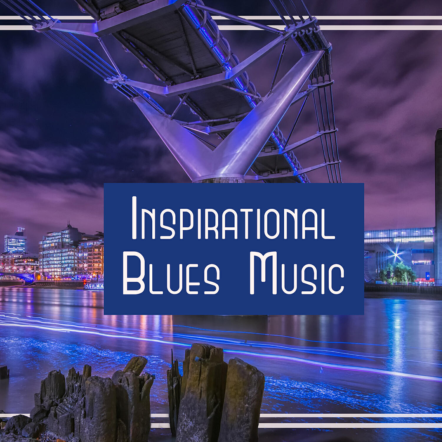 Постер альбома Inspirational Blues Music: Positive Time, Shades of Night, Background Music, Weekend with Friends, Cocktails Evening