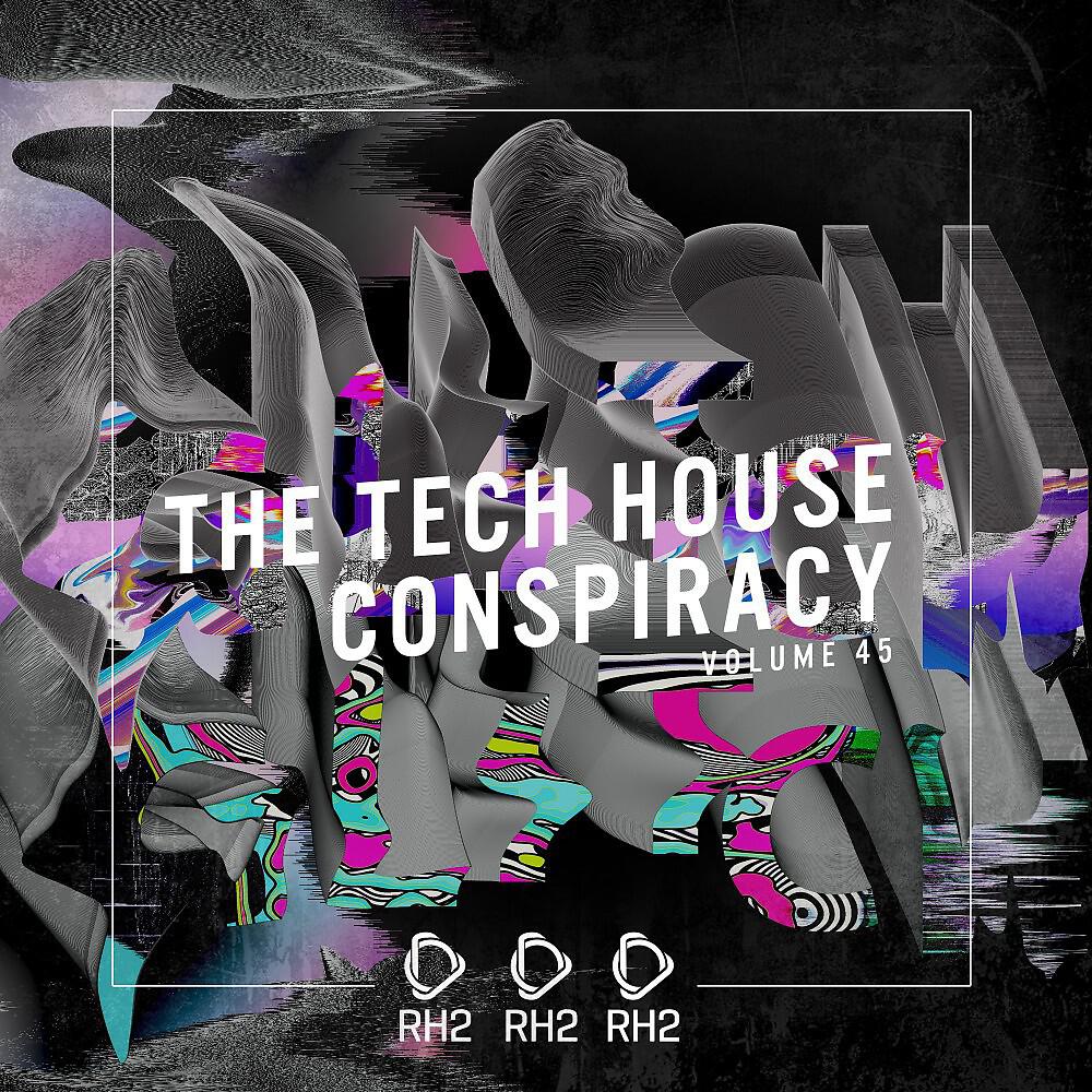 Релиз The Tech House Conspiracy, Vol. 45