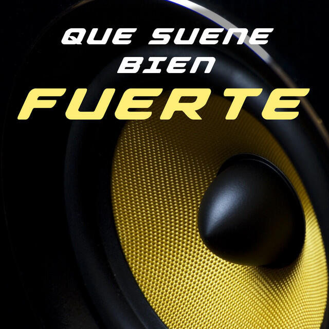 Релиз Que suene bien fuerte