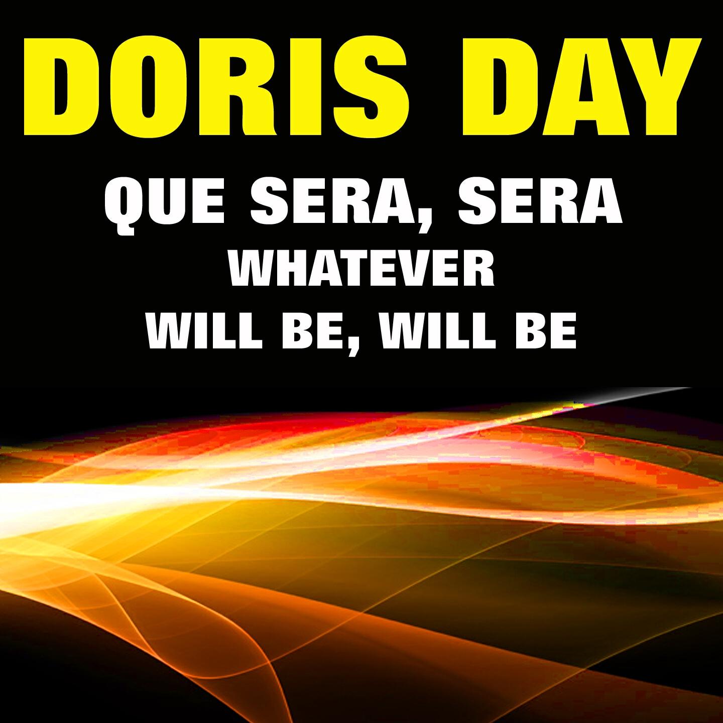 Постер альбома Que Sera, Sera (Whatever Will Be, Will Be)