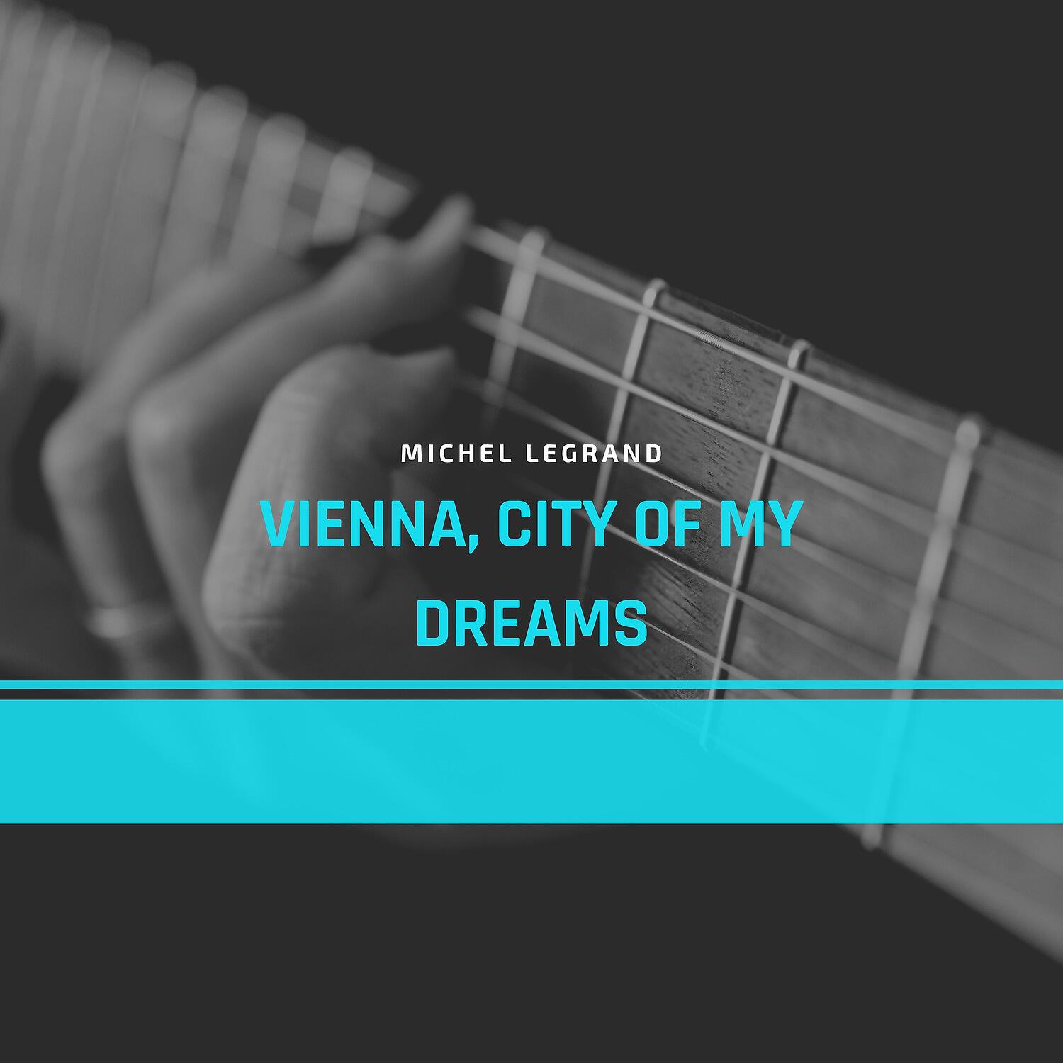 Релиз Vienna, City of My Dreams