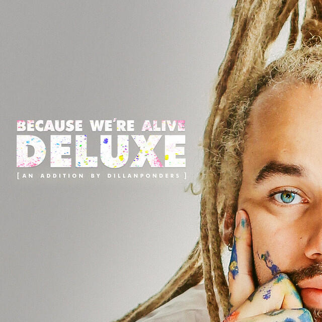 Релиз BECAUSE WE'RE ALIVE (DELUXE)