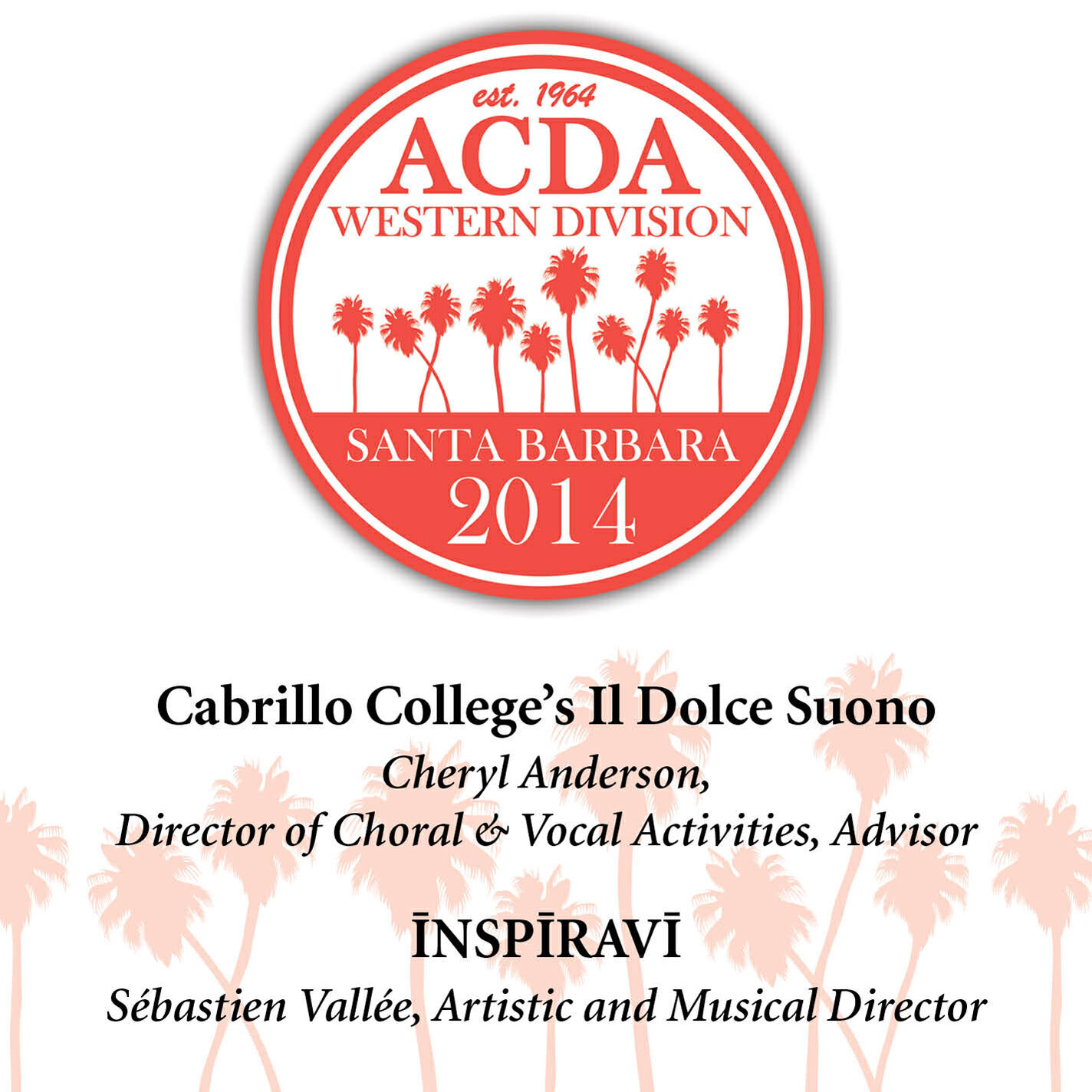 Релиз 2014 American Choral Directors Association, Western Division (ACDA): Cabrillo College's Il Dolce Suono & Inspiravi [Live]