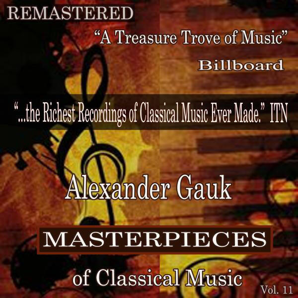 Релиз Alexander Gauk - Masterpieces of Classical Music Remastered, Vol. 11