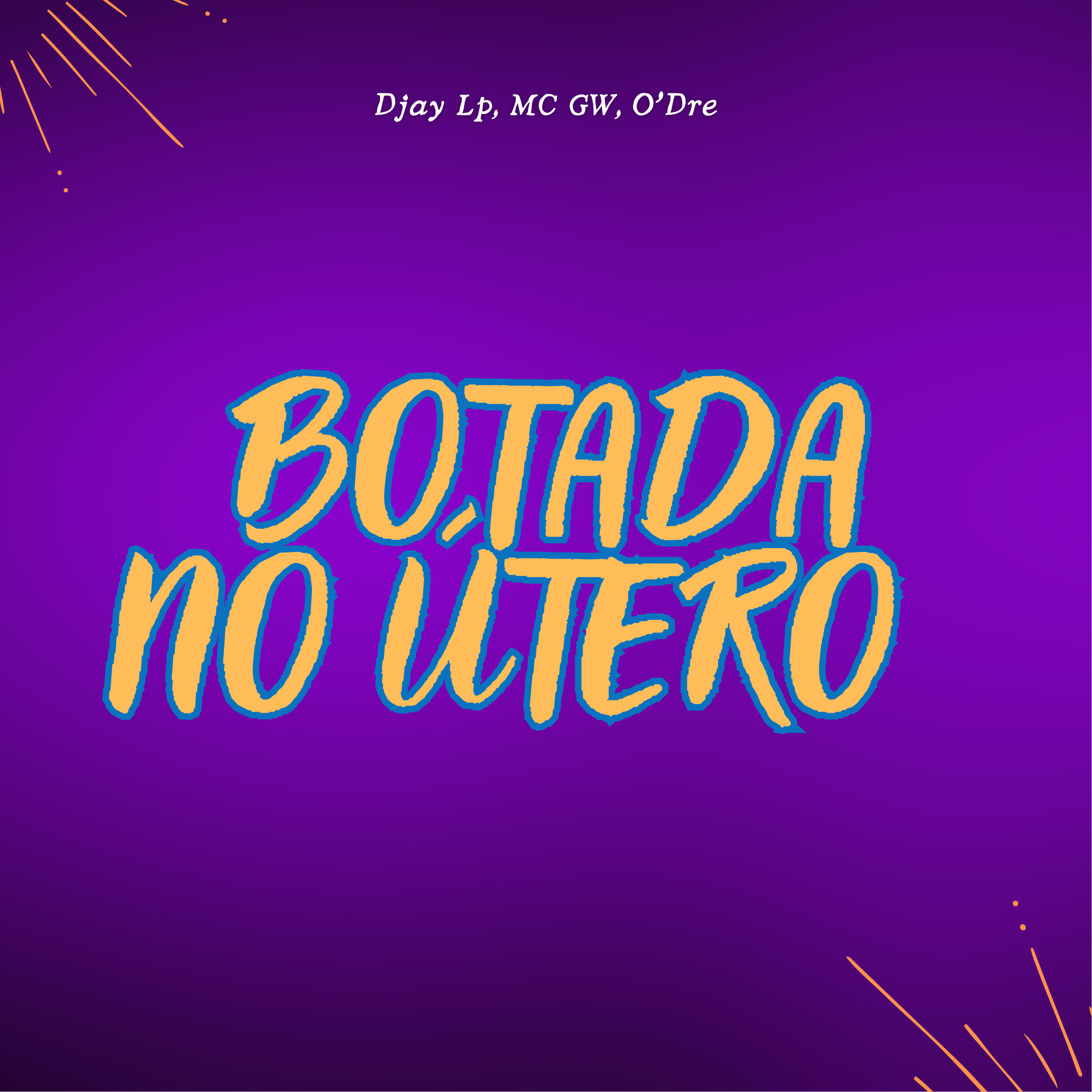 Скачать песню Djay LP, O'DRE, Mc GW - Botada no Útero бесплатно в MP3 для Android и iOS