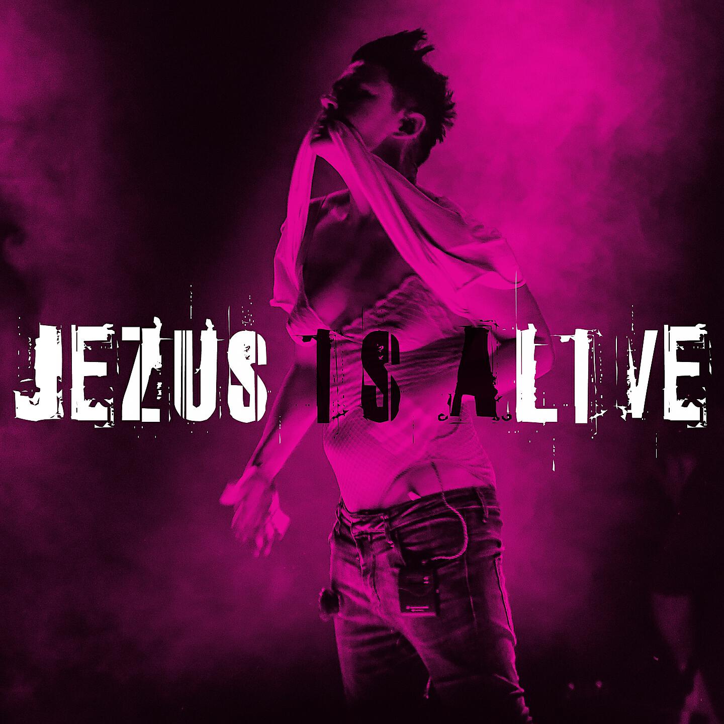 Релиз JEZUS is aLIVE