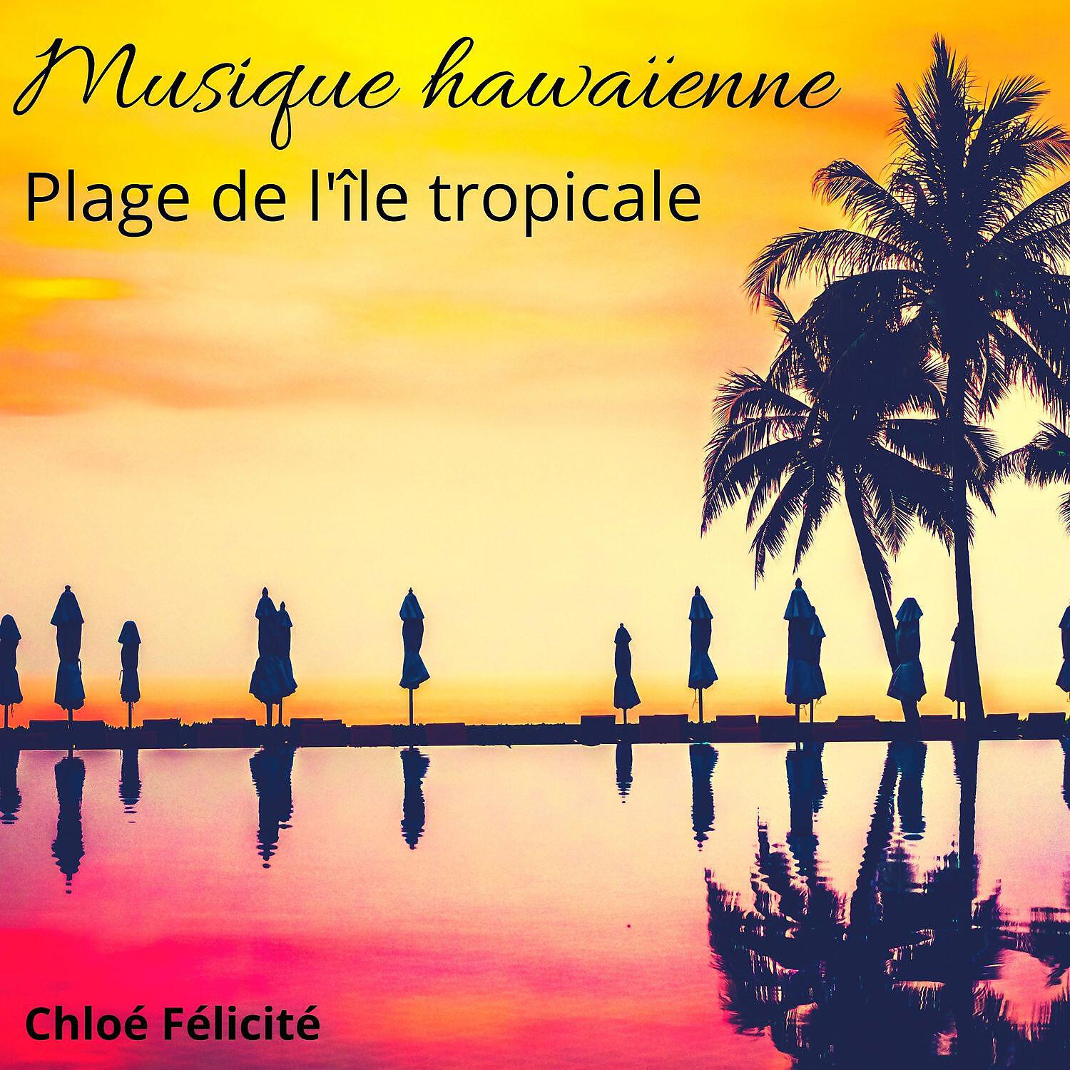 Релиз Musique hawaïenne: Plage de l'île tropicale