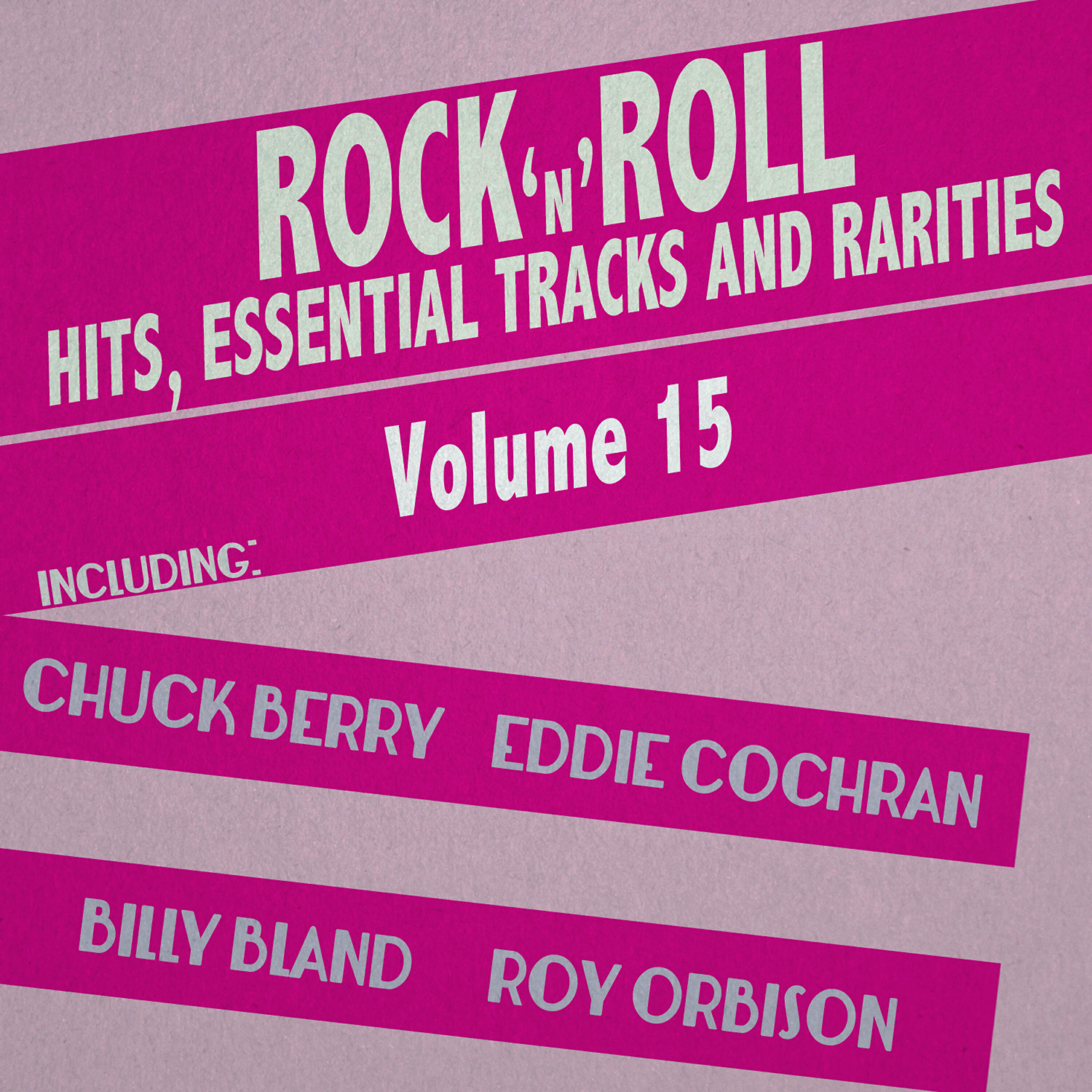 Релиз Rock 'N' Roll Hits, Essential Tracks and Rarities, Vol. 15
