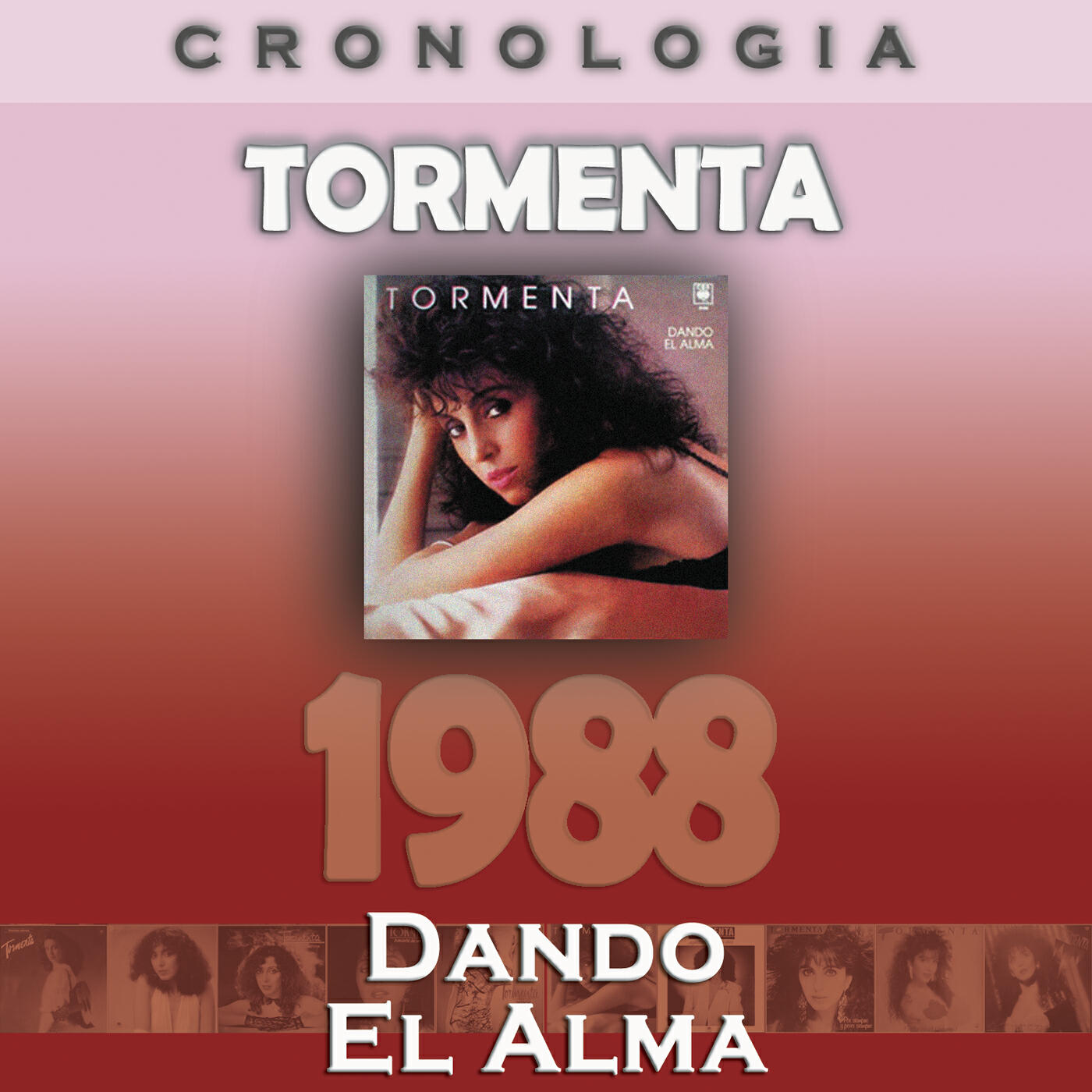 Релиз Tormenta Cronología - Dando el Alma (1988)