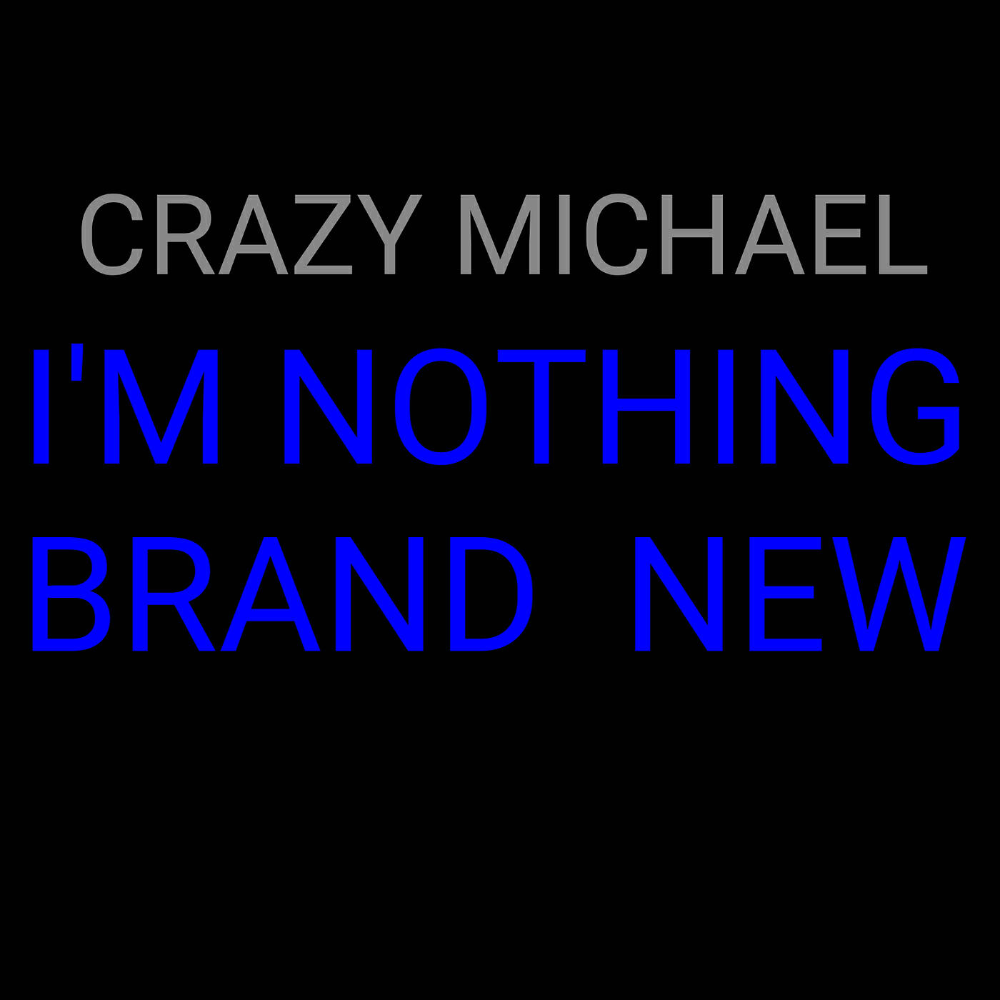 Релиз I'm Nothing Brand New