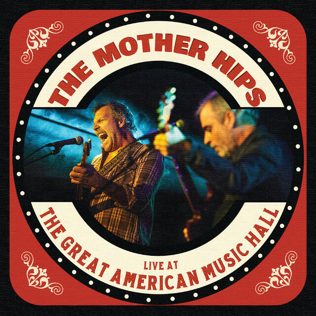 Релиз The Mother Hips Live at The Great American Music Hall