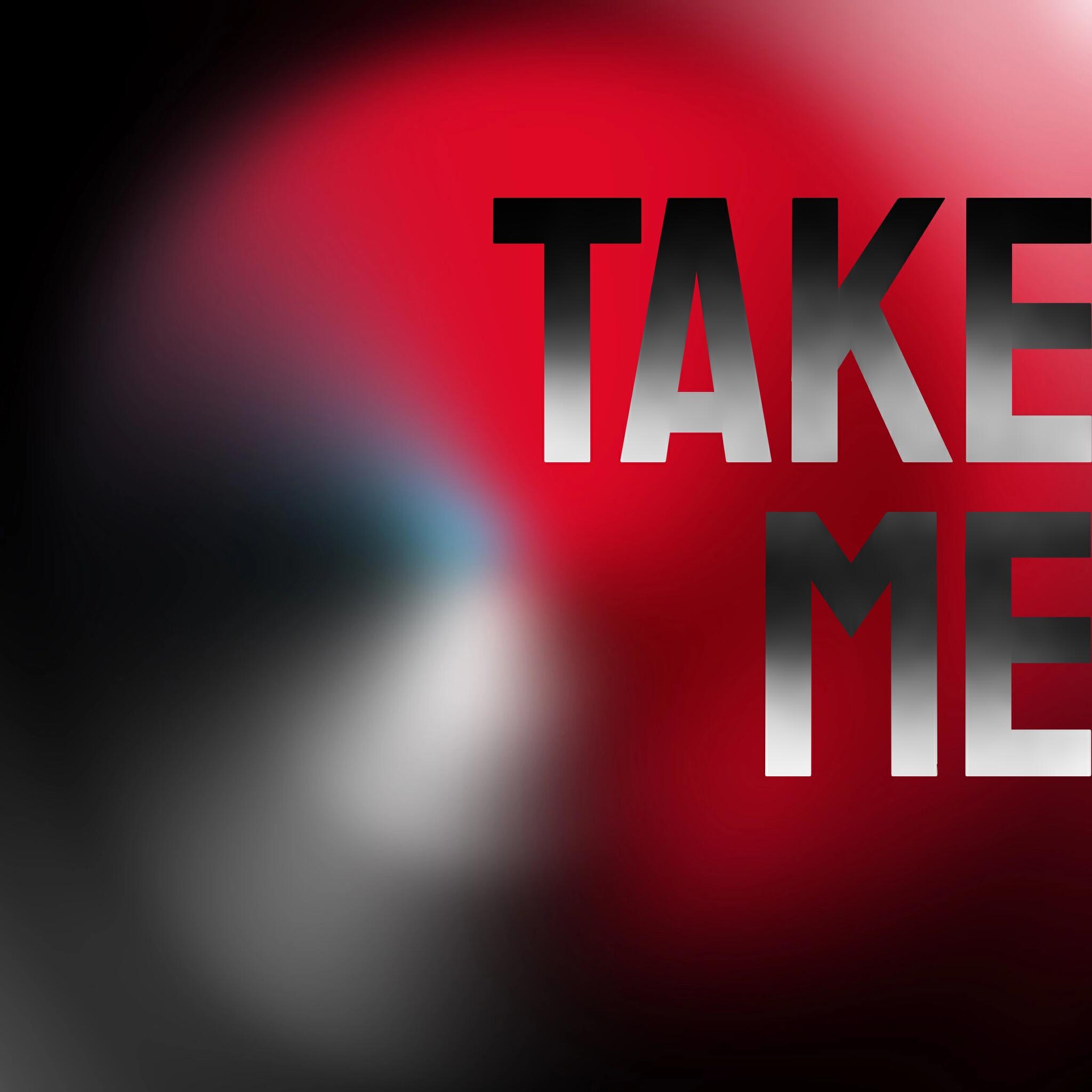 Релиз Take Me