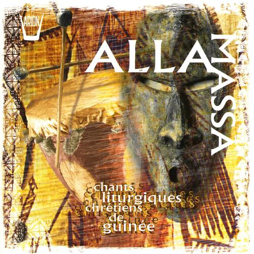 Релиз Alla Massa : Chants liturgiques chrétiens de Guinée