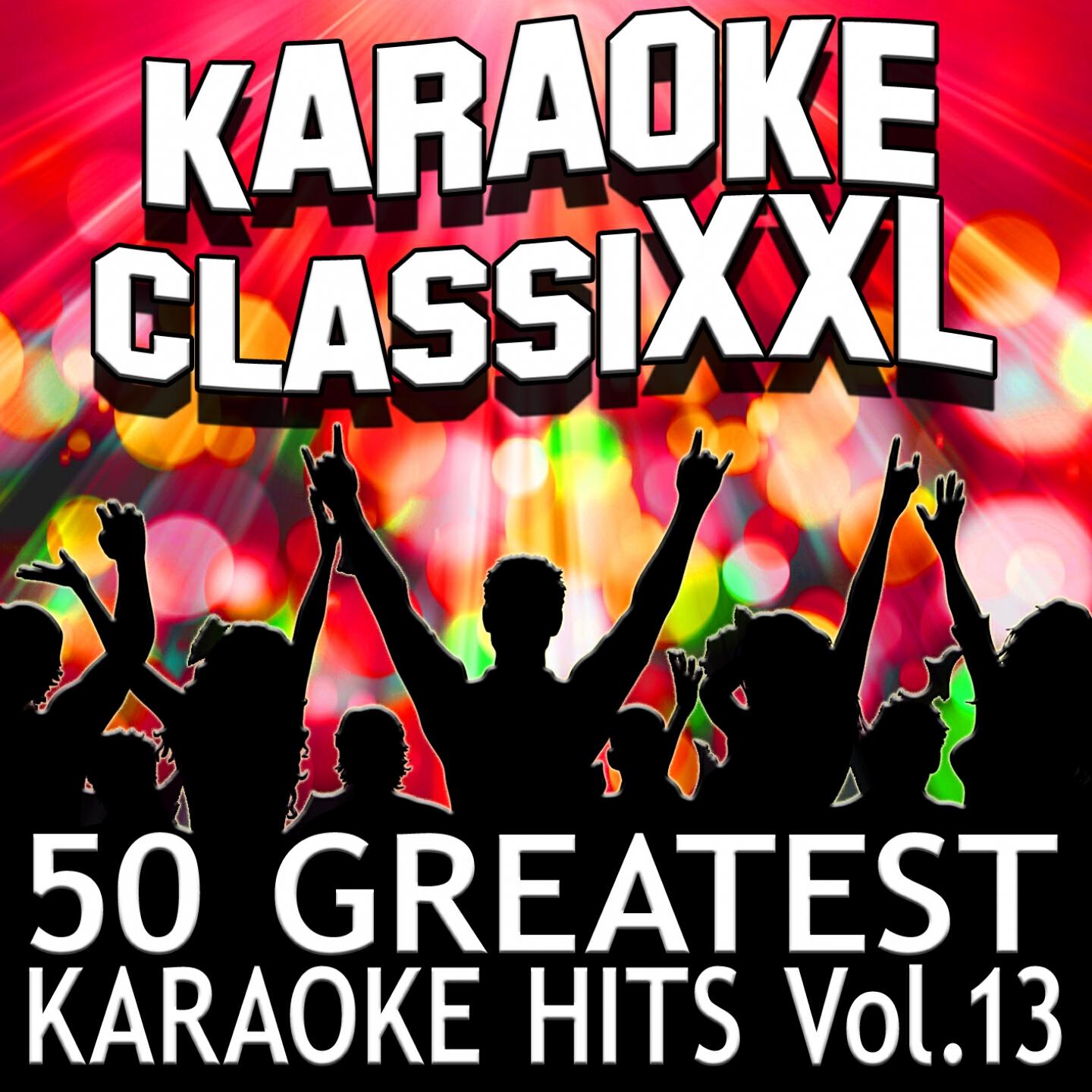 Постер альбома 50 Greatest Karaoke Hits, Vol. 13